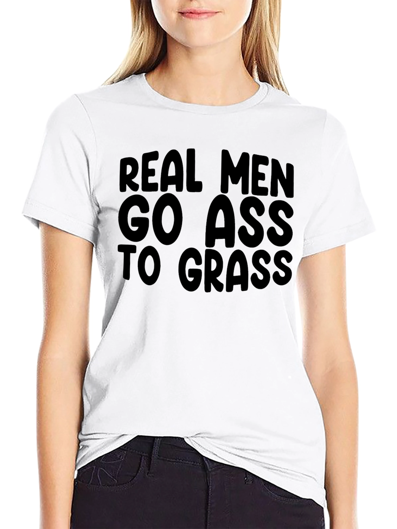 Real Men Go Ass to Grass Black T-Shirt