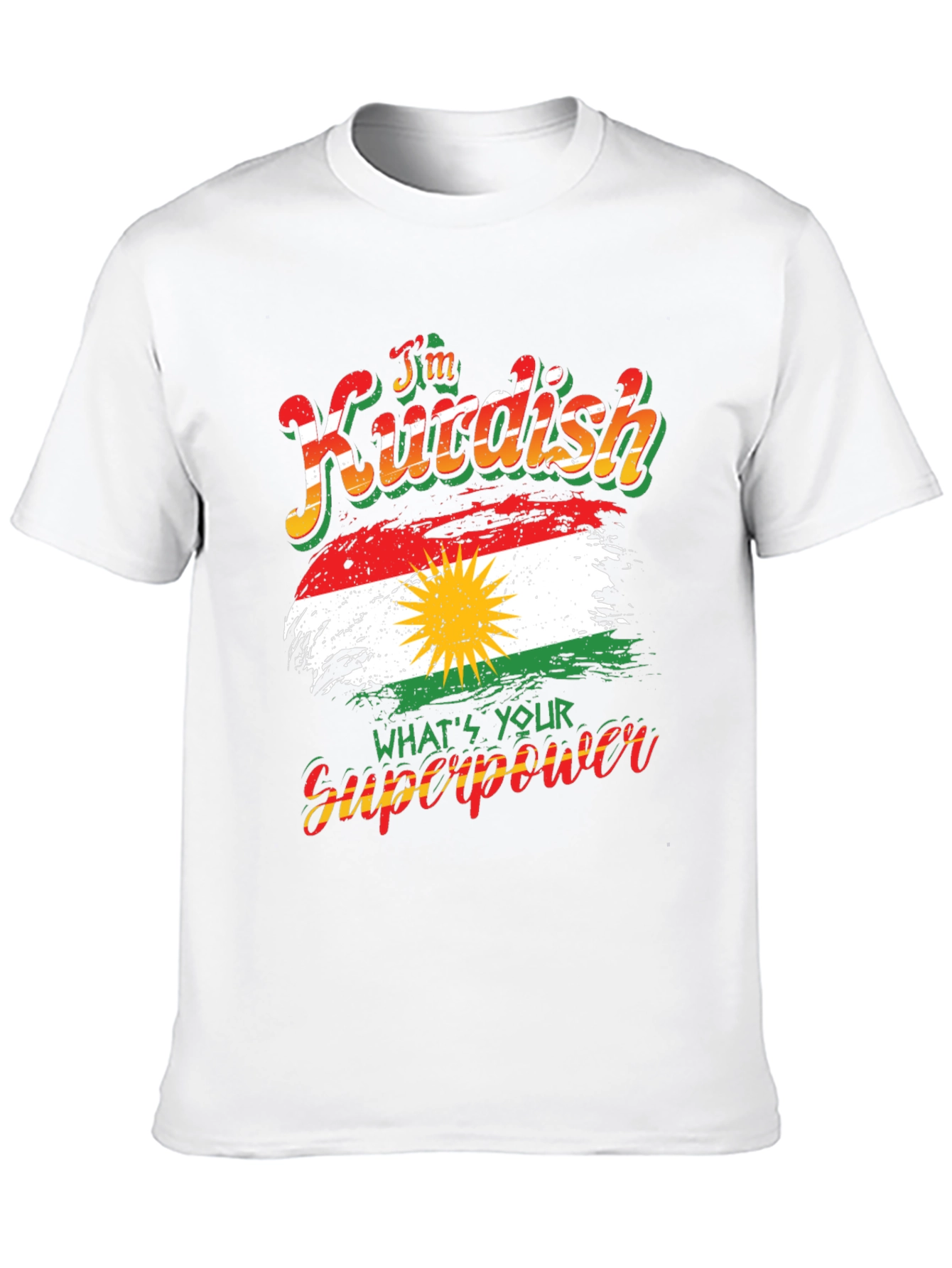 Im Kurdish Whats Your Superpower T-Shirt