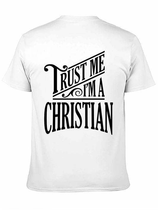 Trust Me Im a Christian Graphic Tee