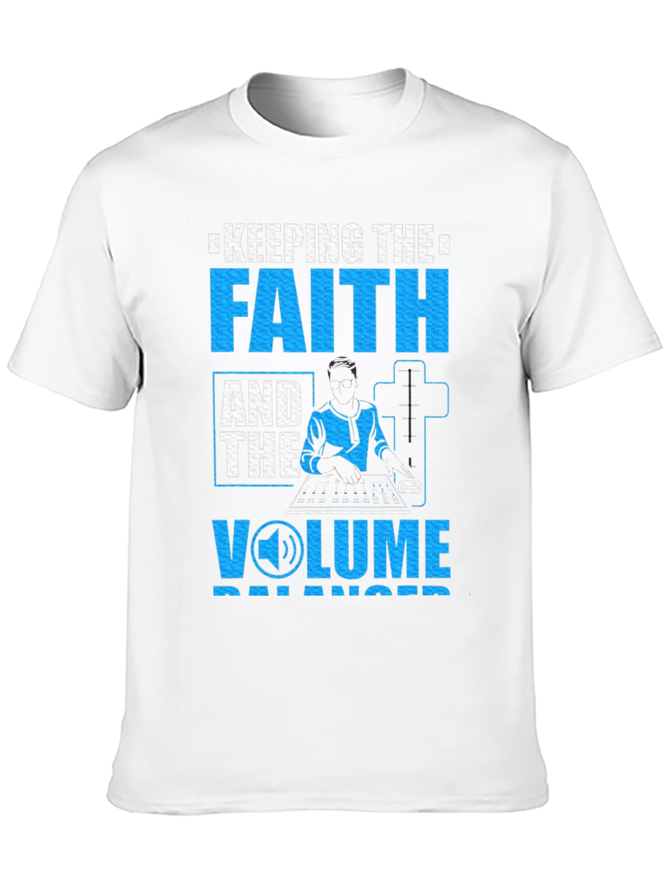 Keeping the Faith & Volume Balanced T-Shirt