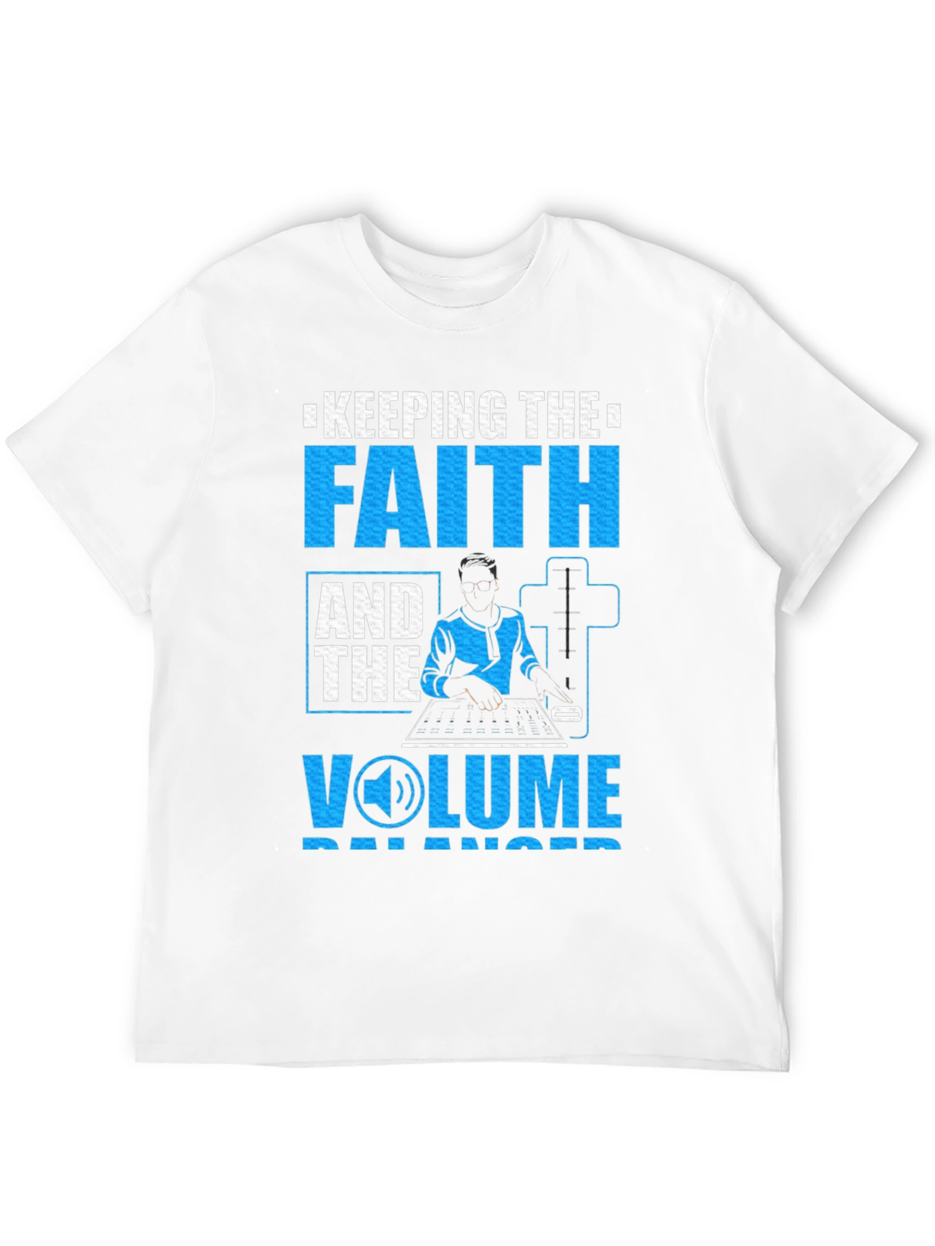 Keeping the Faith & Volume Balanced T-Shirt