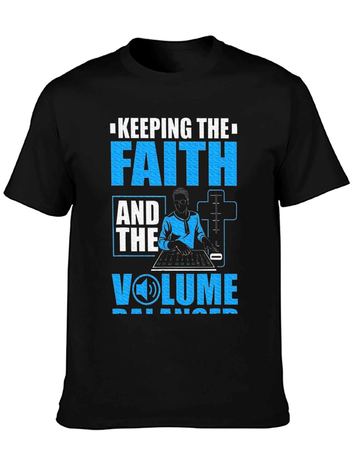 Keeping the Faith & Volume Balanced T-Shirt