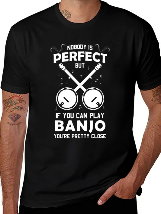 Funny Banjo Player T-Shirt - Nobody is Perfect