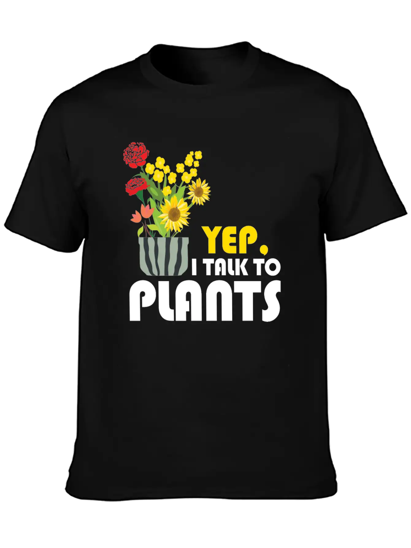 Yep I Talk To Plants Gardener Gardening Funny Gift Unisex Short Sleeve Soft Cotton T-Shirt – Casual Everyday Wear