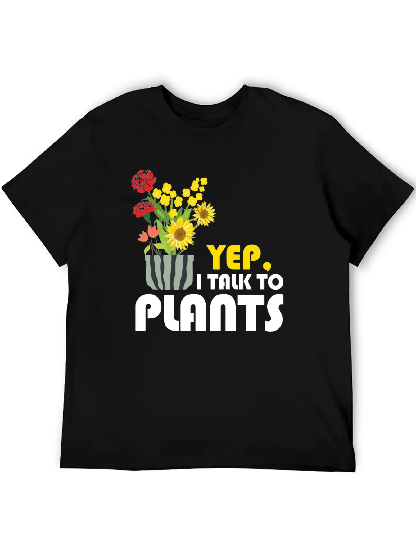 Yep I Talk To Plants Gardener Gardening Funny Gift Unisex Short Sleeve Soft Cotton T-Shirt – Casual Everyday Wear
