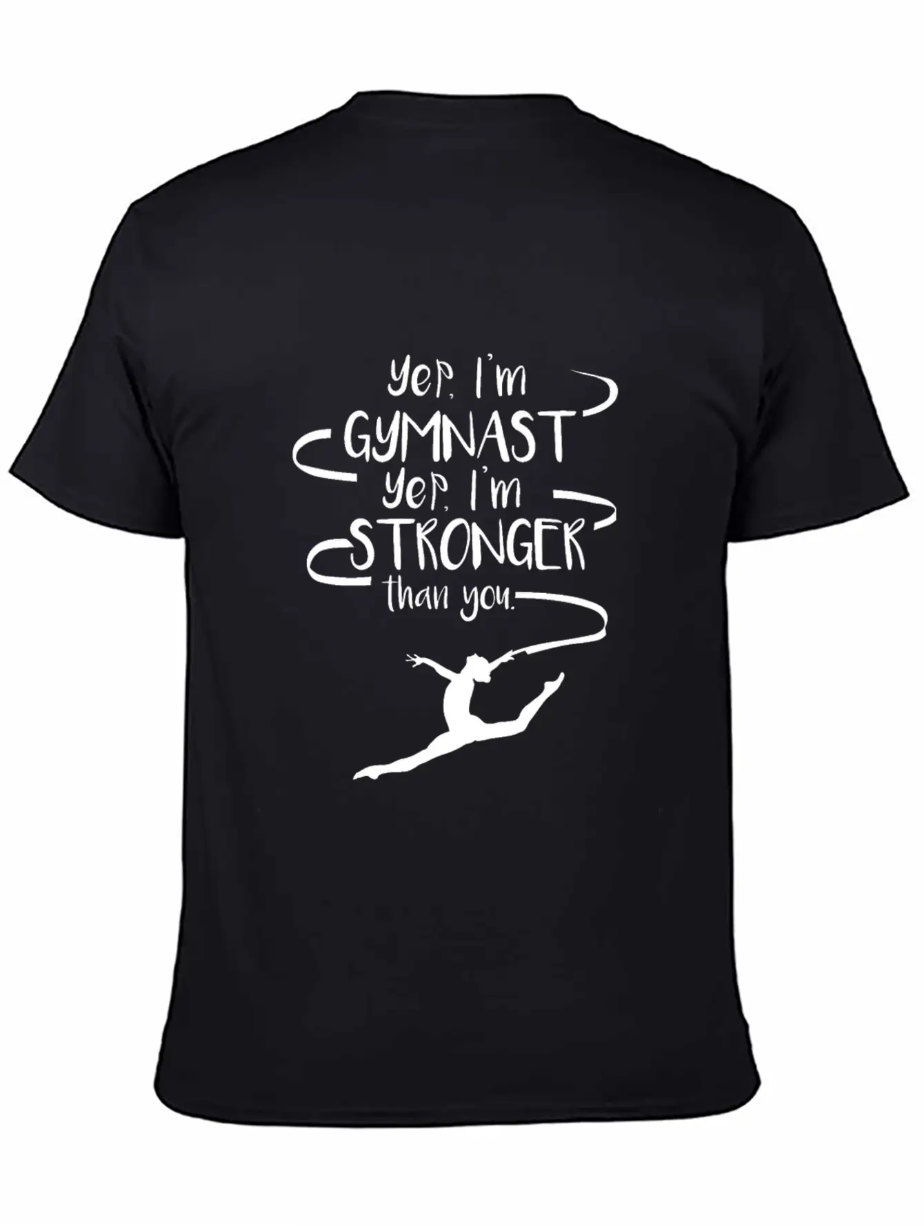 Yep I'm Gymnast Yep I'm Stronger Than You Men Comfortable Minimalist Graphic Tee – Summer Style Essential