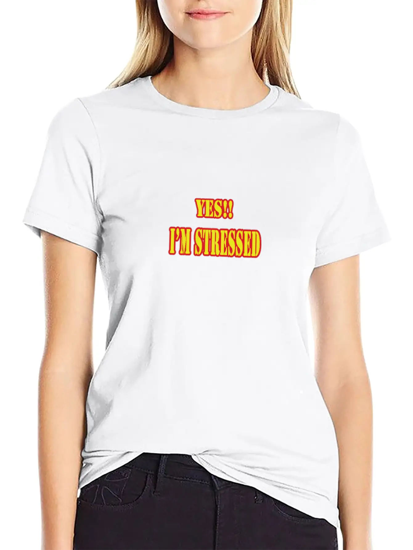 Yes I M Stressed Unisex Short Sleeve Soft Cotton T-Shirt – Casual Everyday Wear