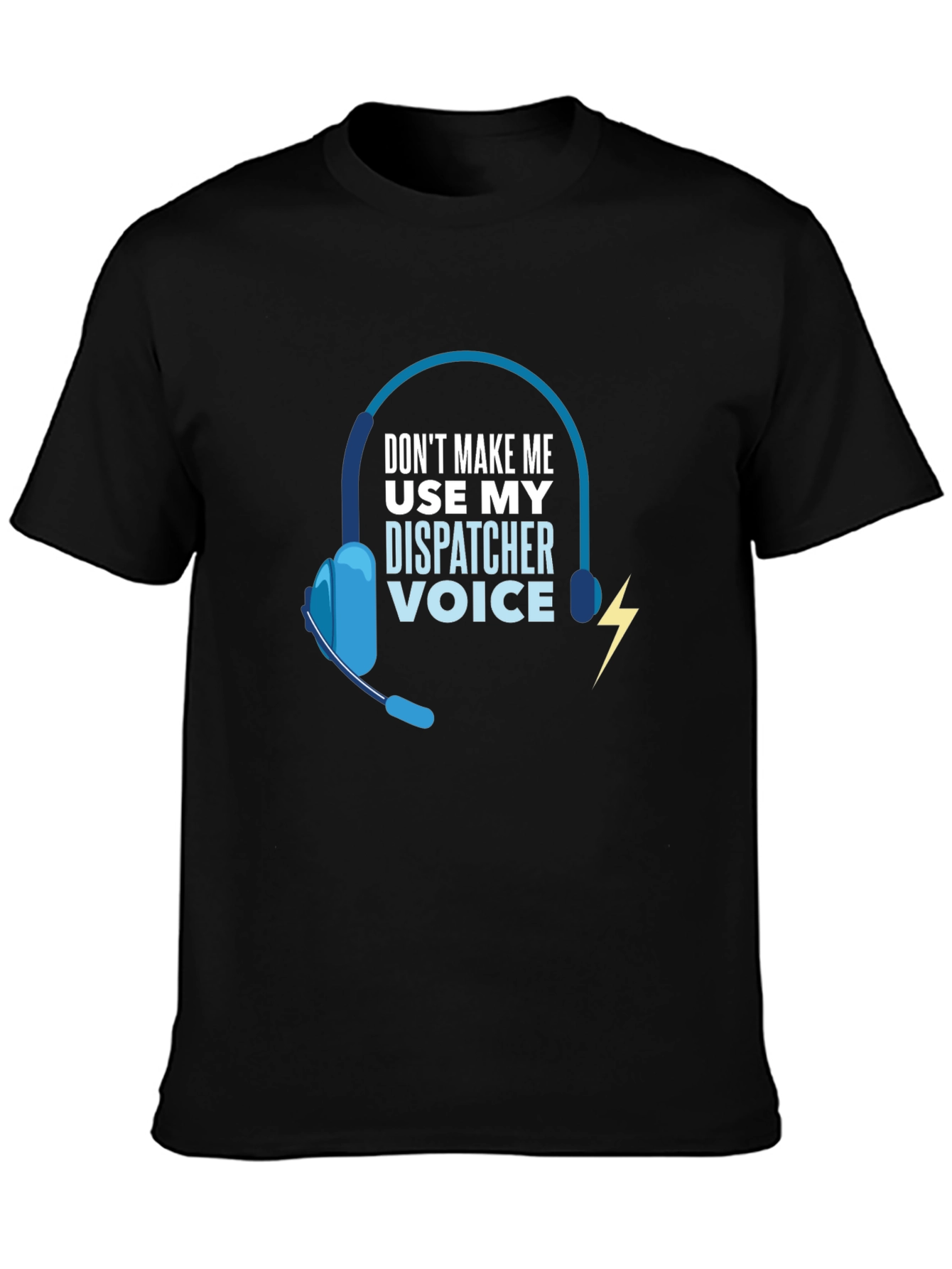 Dispatcher Voice T-Shirt - Funny 911 Operator Tee