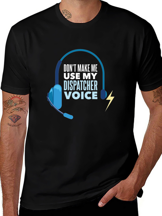 Dispatcher Voice T-Shirt - Funny 911 Operator Tee