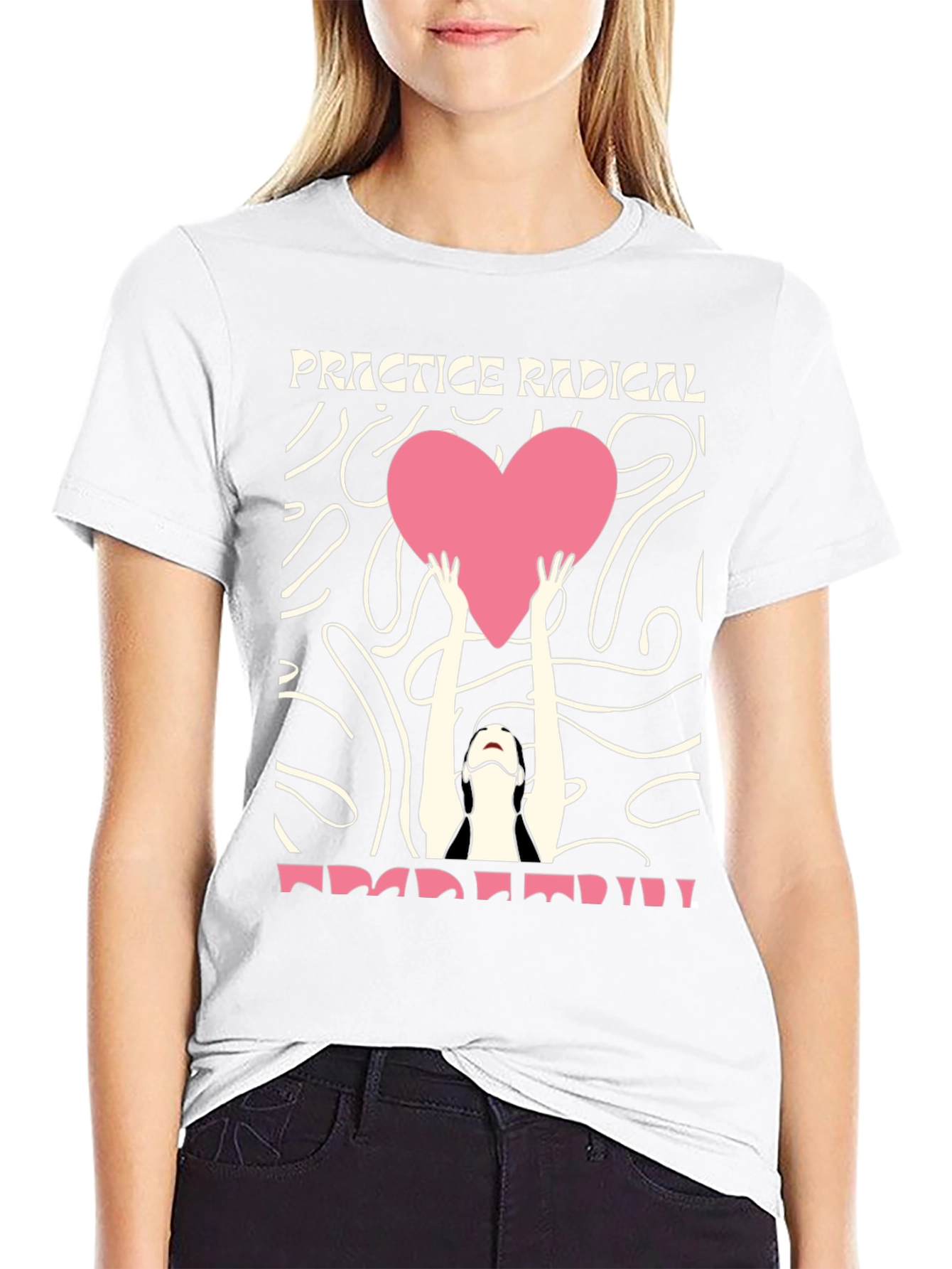 Practice Radical Love T-Shirt - Unique Graphic Tee