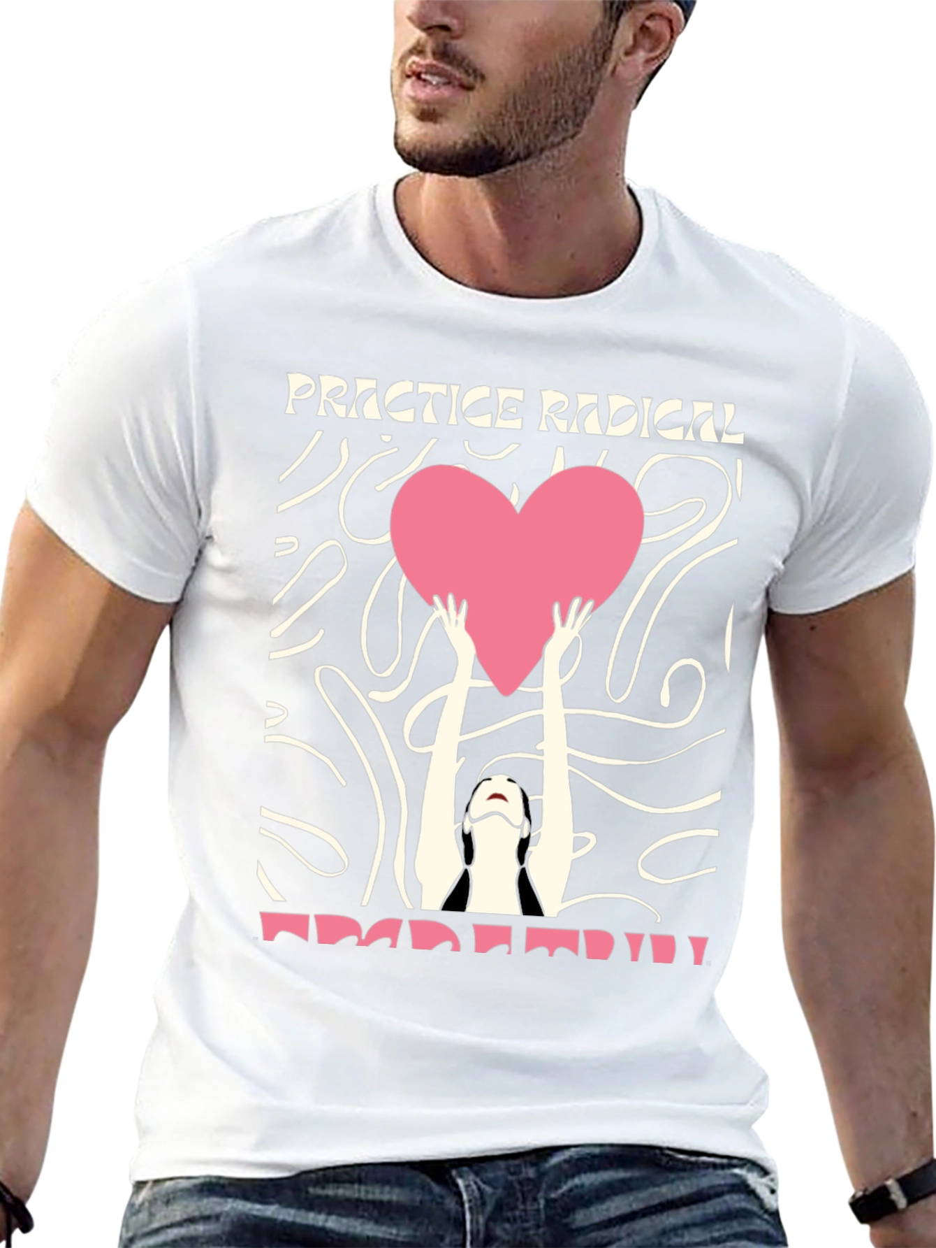 Practice Radical Love T-Shirt - Unique Graphic Tee