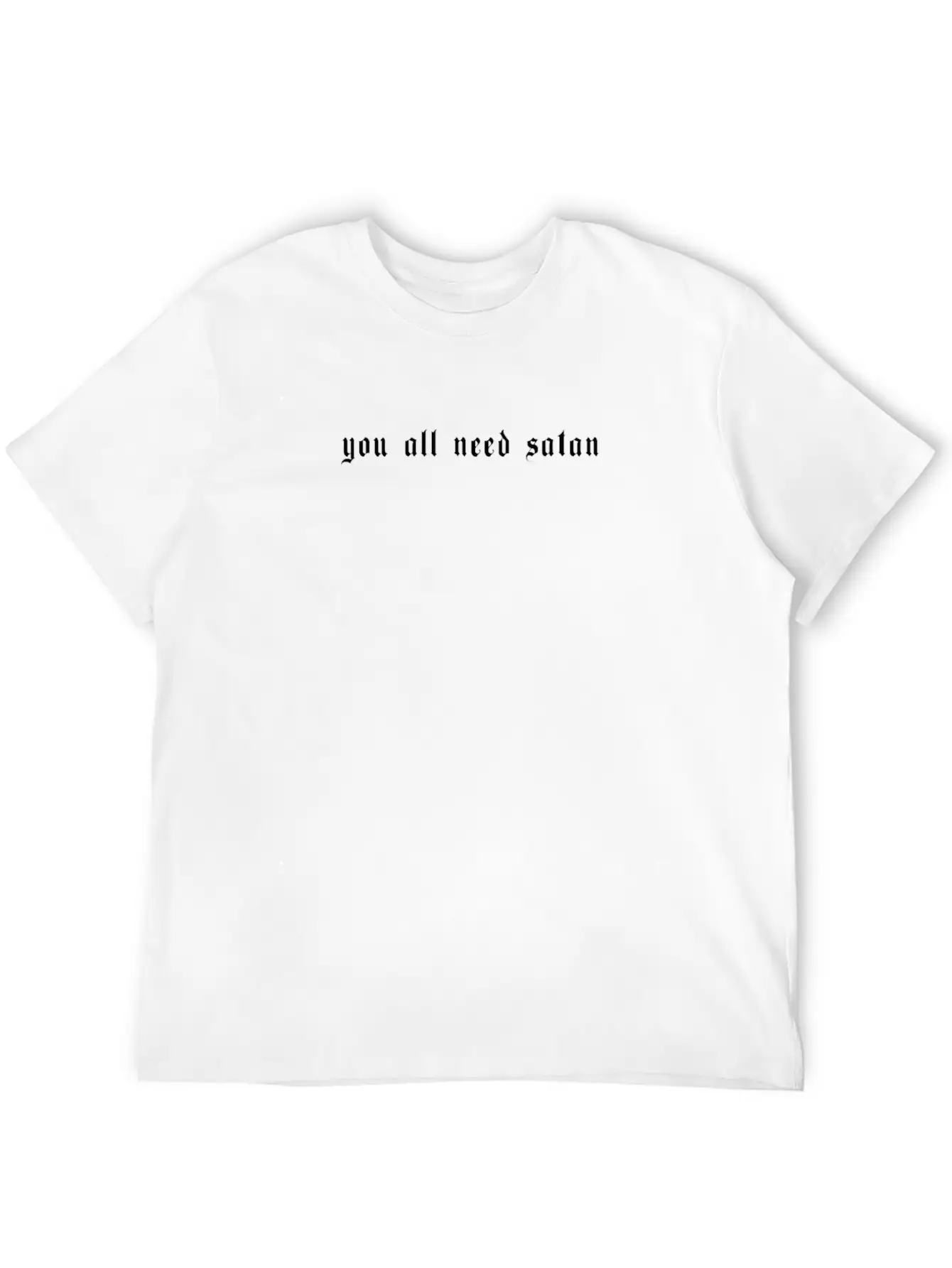 You All Need Satan Occult Goth Grunge Aestthetic Comfortable Minimalist Graphic Tee – Summer Style Essential