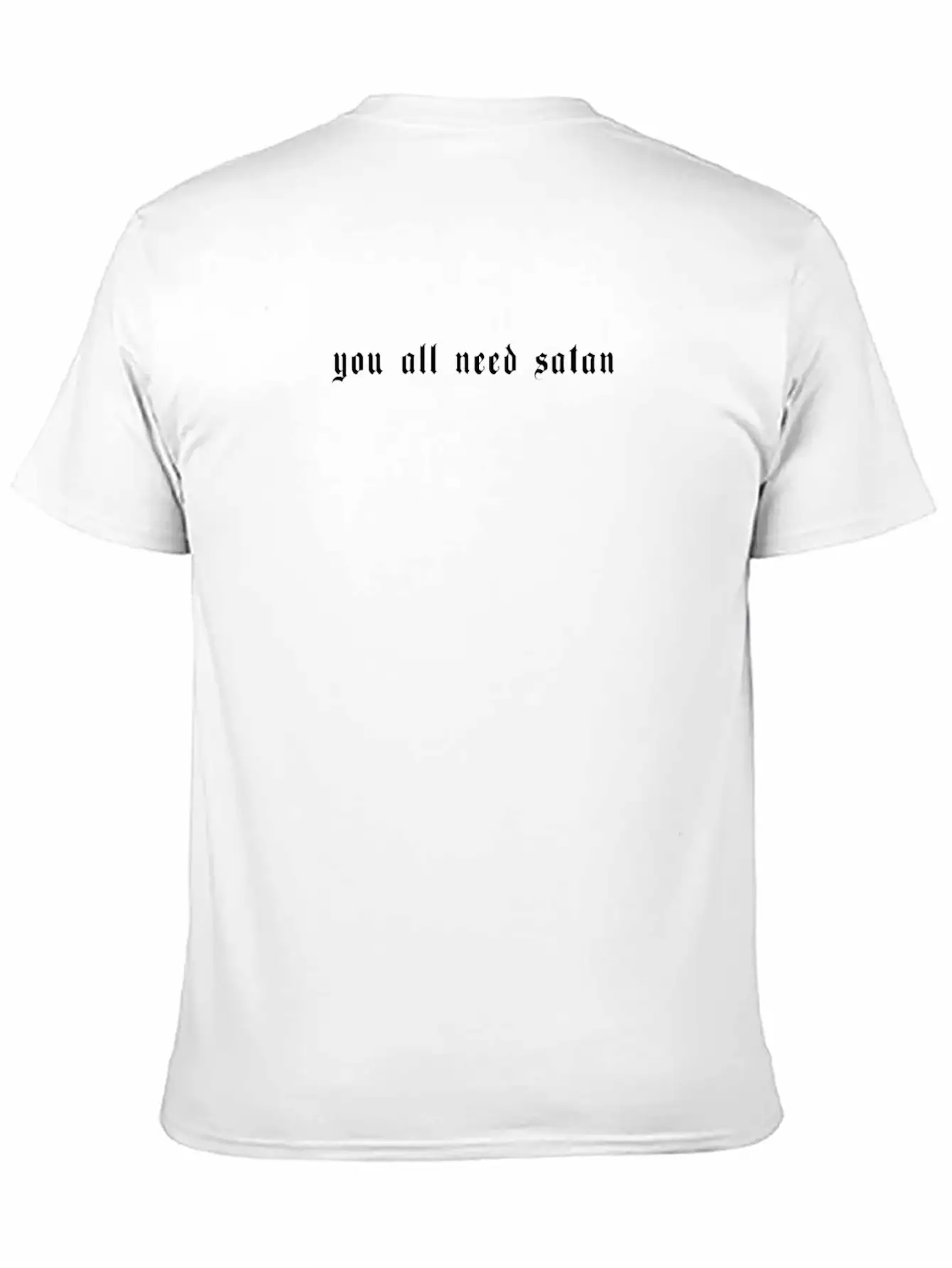 You All Need Satan Occult Goth Grunge Aestthetic Comfortable Minimalist Graphic Tee – Summer Style Essential