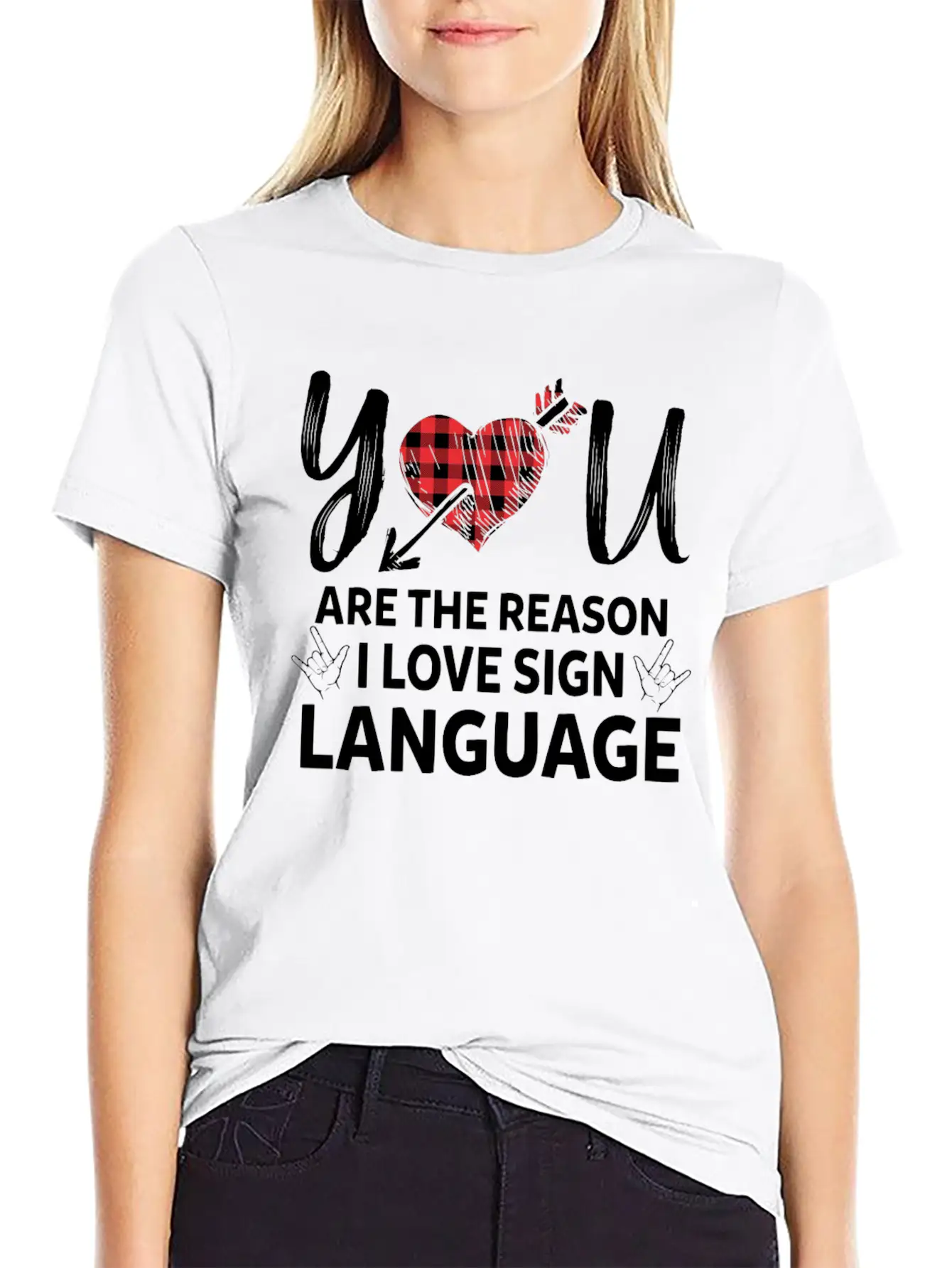 You Are The Reason I Love Sign Language Teacher Essential Unisex Summer Tee – Soft Cotton Casual Fit