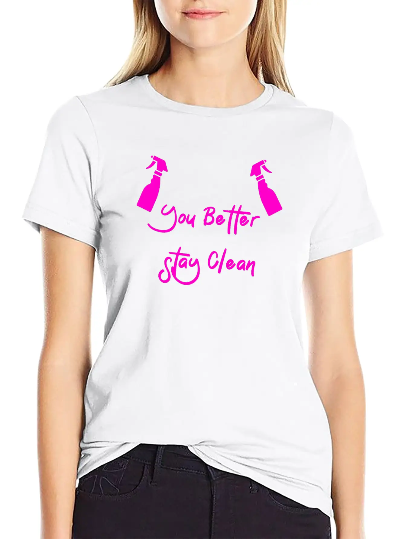 You Better Stay Clean Unisex Casual T-Shirt – Clean Design For Daily Comfort