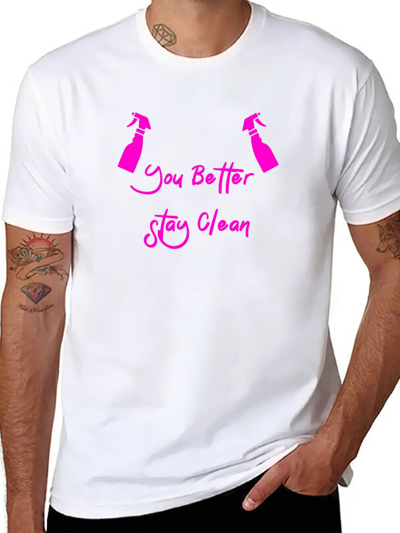 You Better Stay Clean Unisex Casual T-Shirt – Clean Design For Daily Comfort