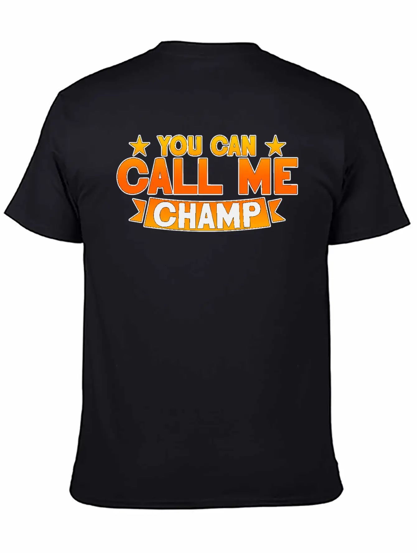 You Can Call Me Champ 2 Unisex Short Sleeve Soft Cotton T-Shirt – Casual Everyday Wear