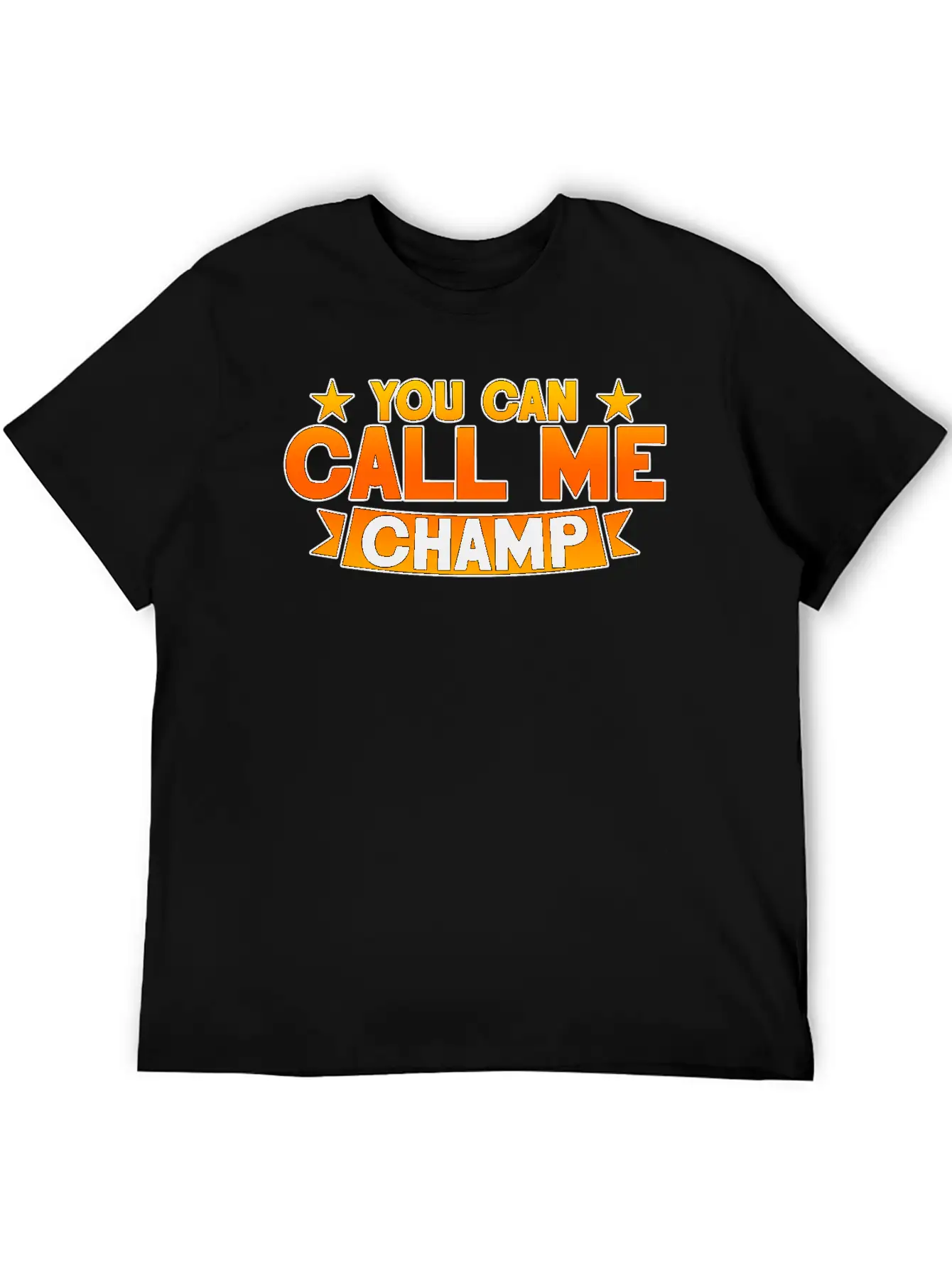 You Can Call Me Champ 2 Unisex Short Sleeve Soft Cotton T-Shirt – Casual Everyday Wear
