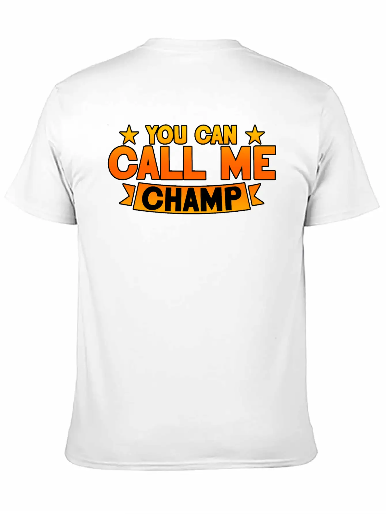 You Can Call Me Champ 2 Unisex Short Sleeve Soft Cotton T-Shirt – Casual Everyday Wear