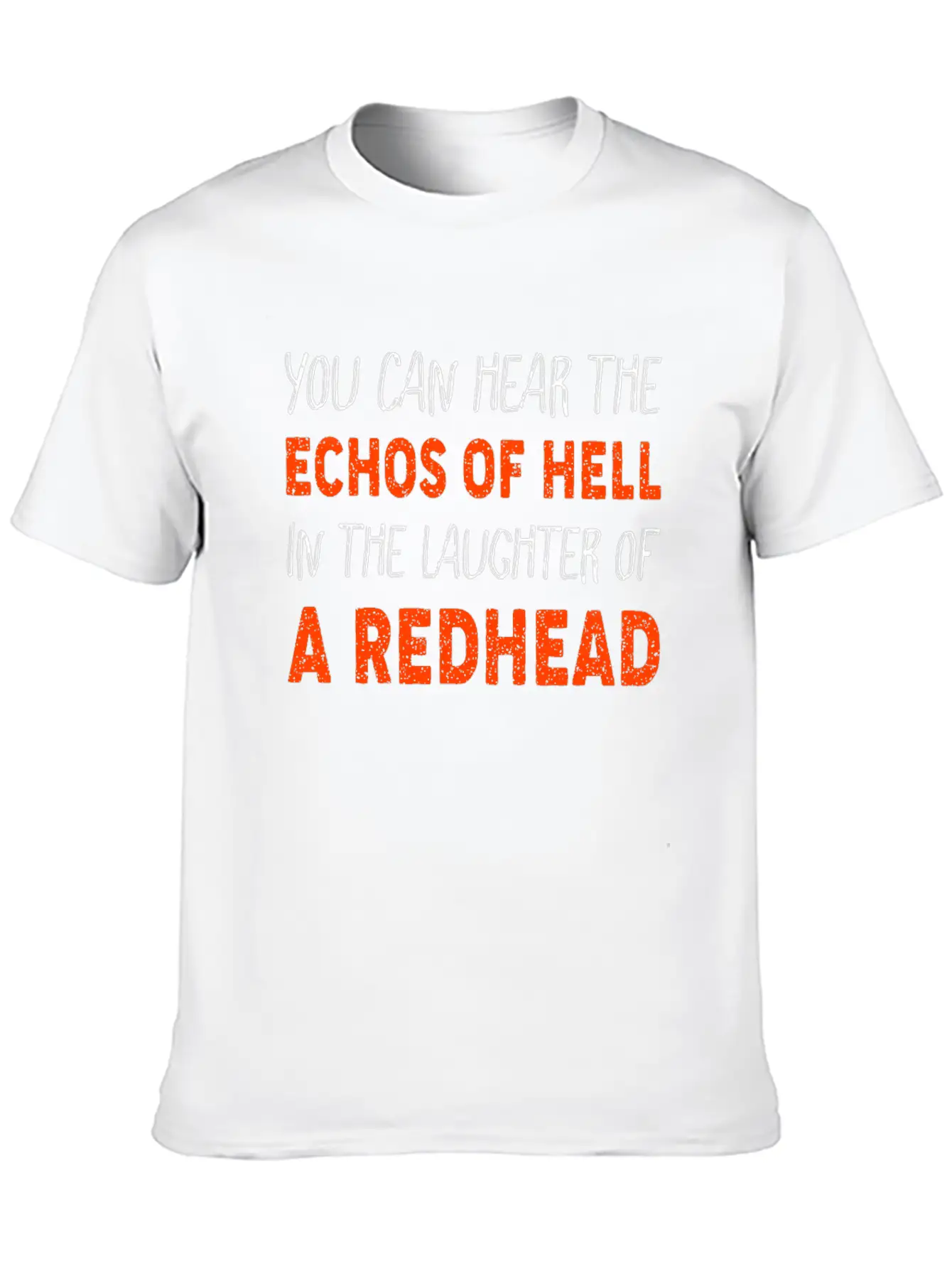 You Can Hear The Echos Of Hell In The Laughter Unisex Casual T-Shirt – Clean Design For Daily Comfort