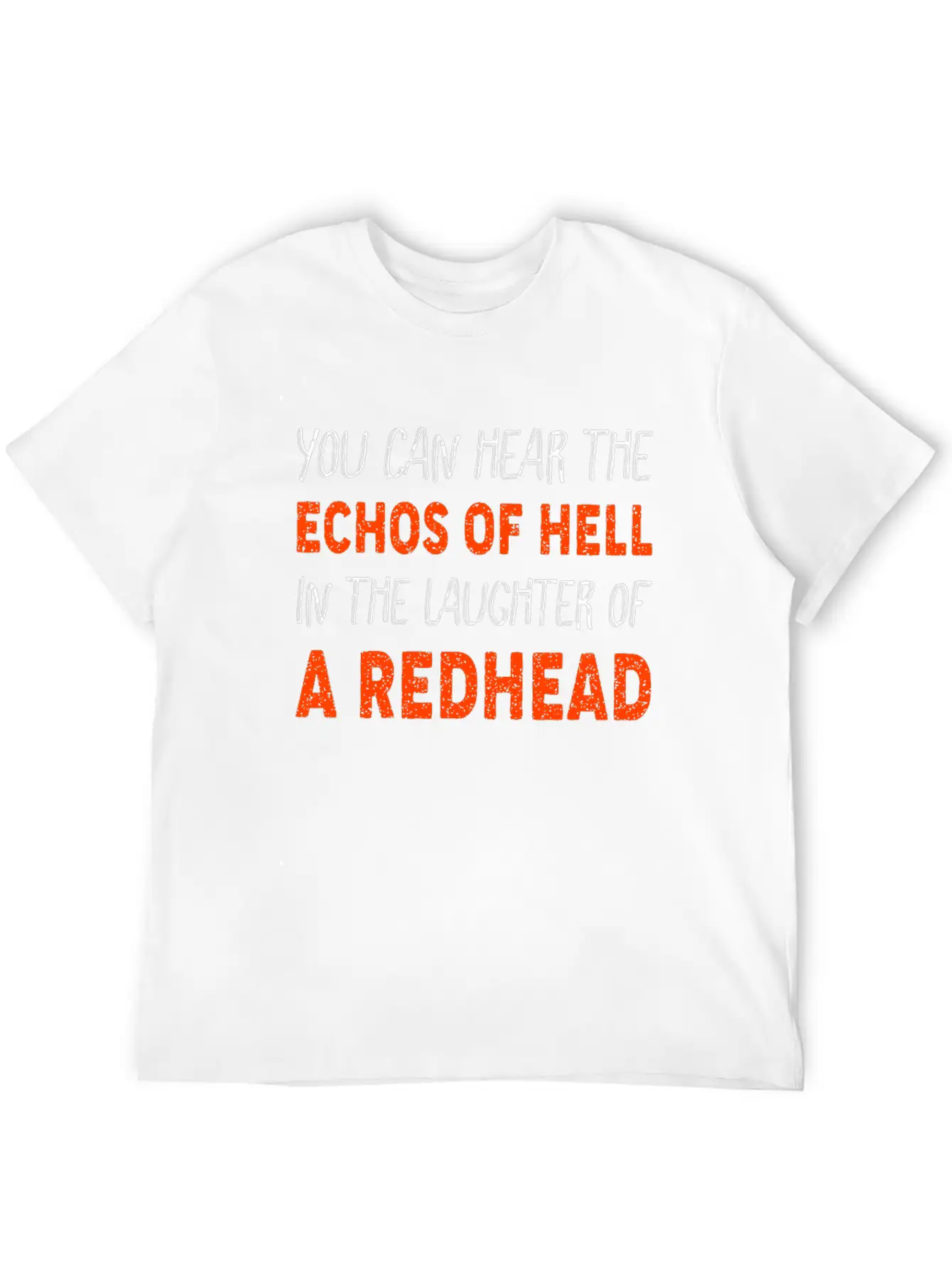 You Can Hear The Echos Of Hell In The Laughter Unisex Casual T-Shirt – Clean Design For Daily Comfort