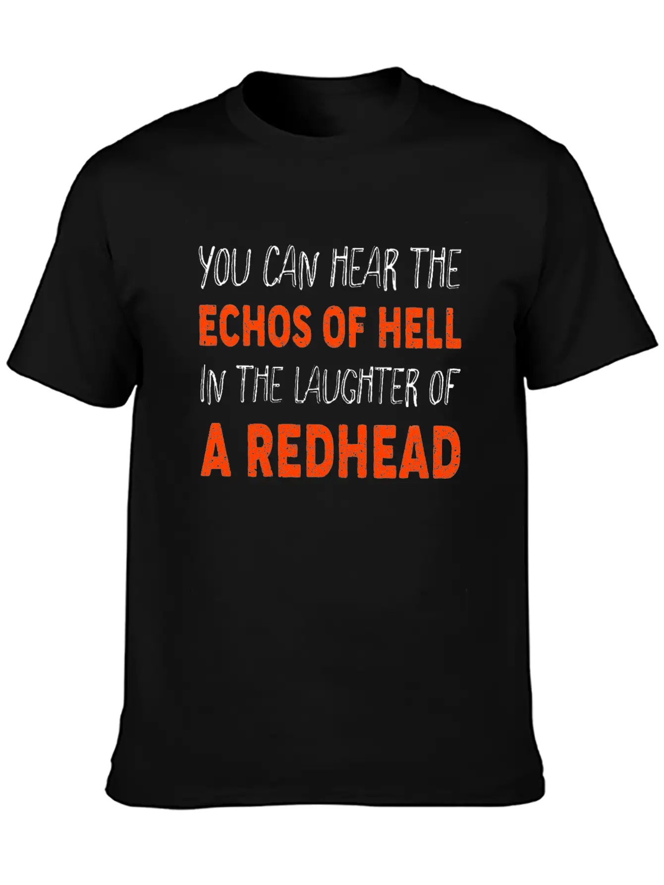 You Can Hear The Echos Of Hell In The Laughter Unisex Casual T-Shirt – Clean Design For Daily Comfort