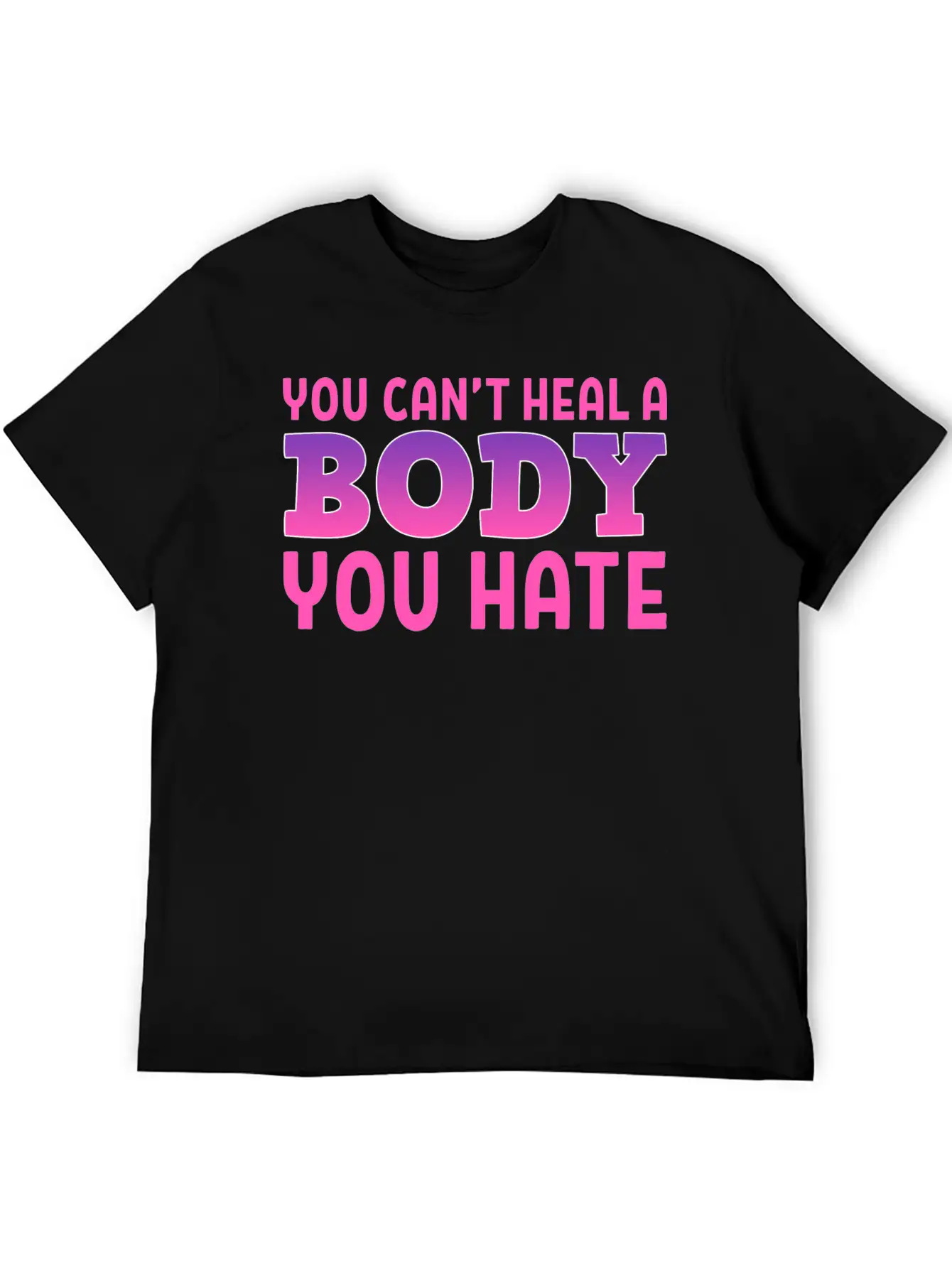 You Can't Heal Bulimic Gift Unisex Casual T-Shirt – Clean Design For Daily Comfort