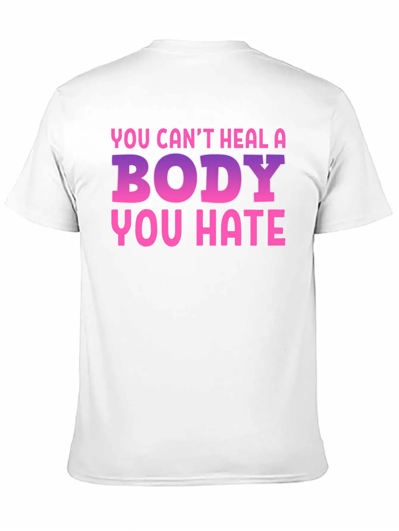 You Can't Heal Bulimic Gift Unisex Casual T-Shirt – Clean Design For Daily Comfort
