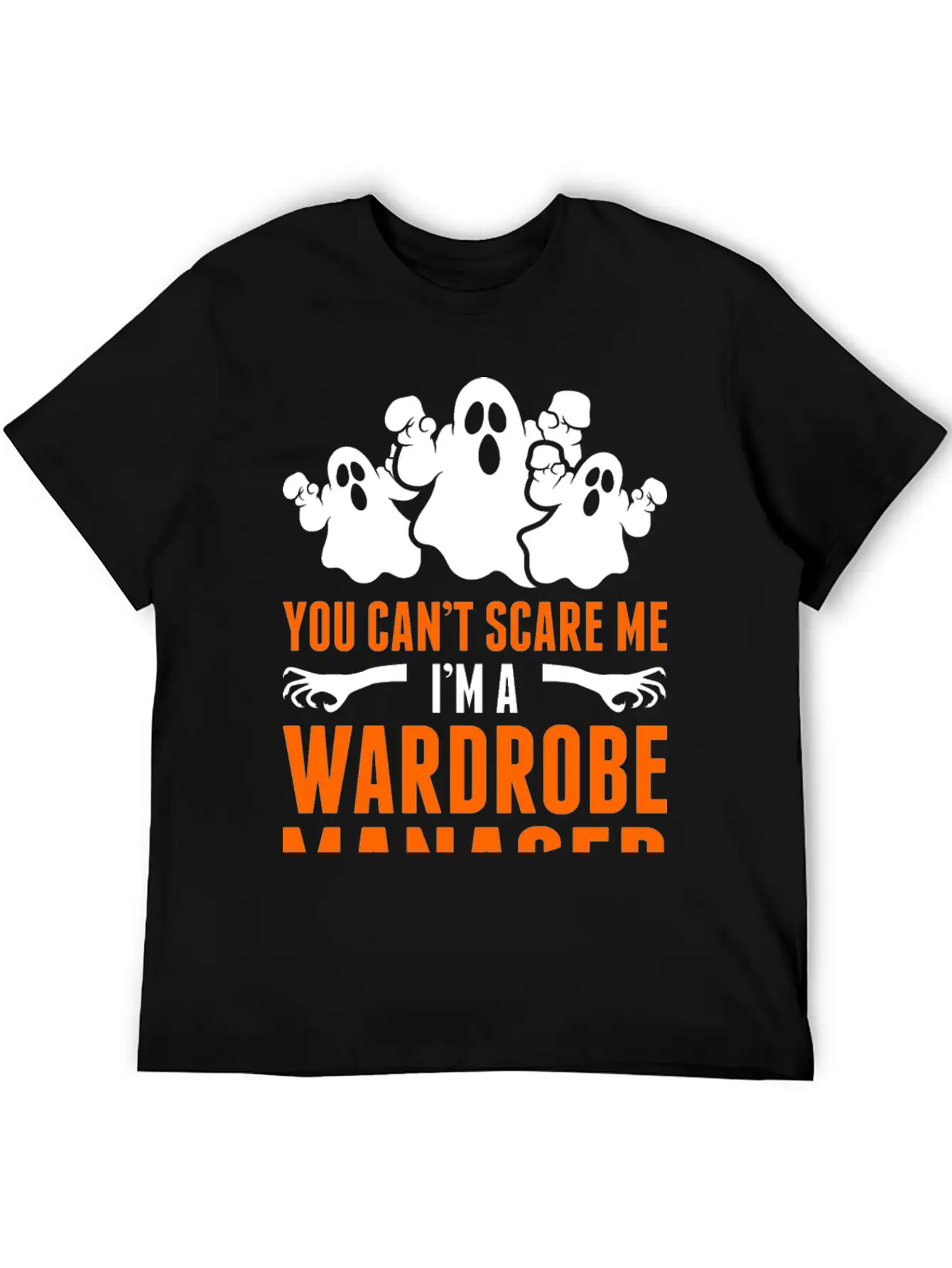 You Cant Scare Me Im A Wardrobe Manager Stylish Everyday T-Shirt – Unisex Basic Cotton Tee