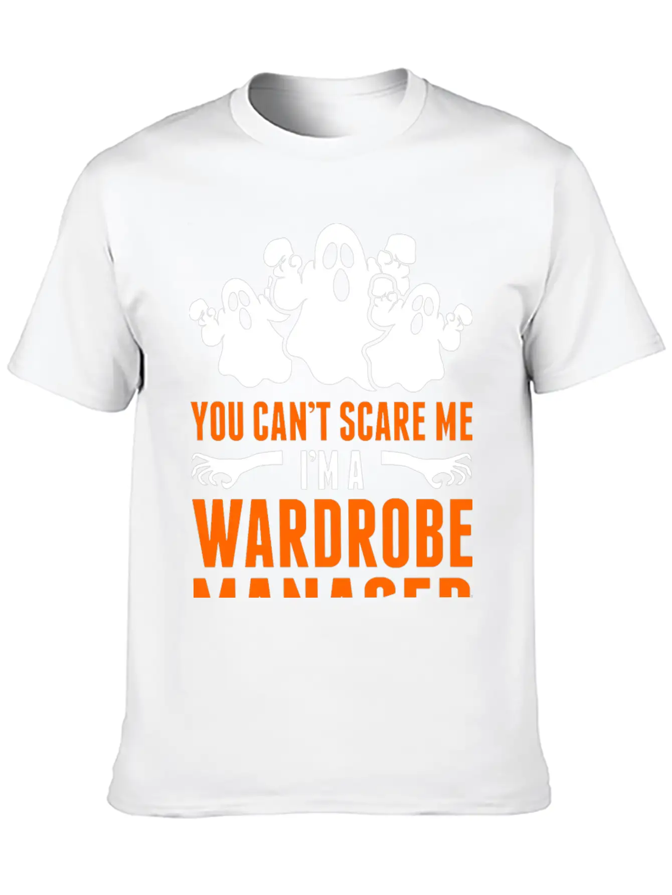 You Cant Scare Me Im A Wardrobe Manager Stylish Everyday T-Shirt – Unisex Basic Cotton Tee