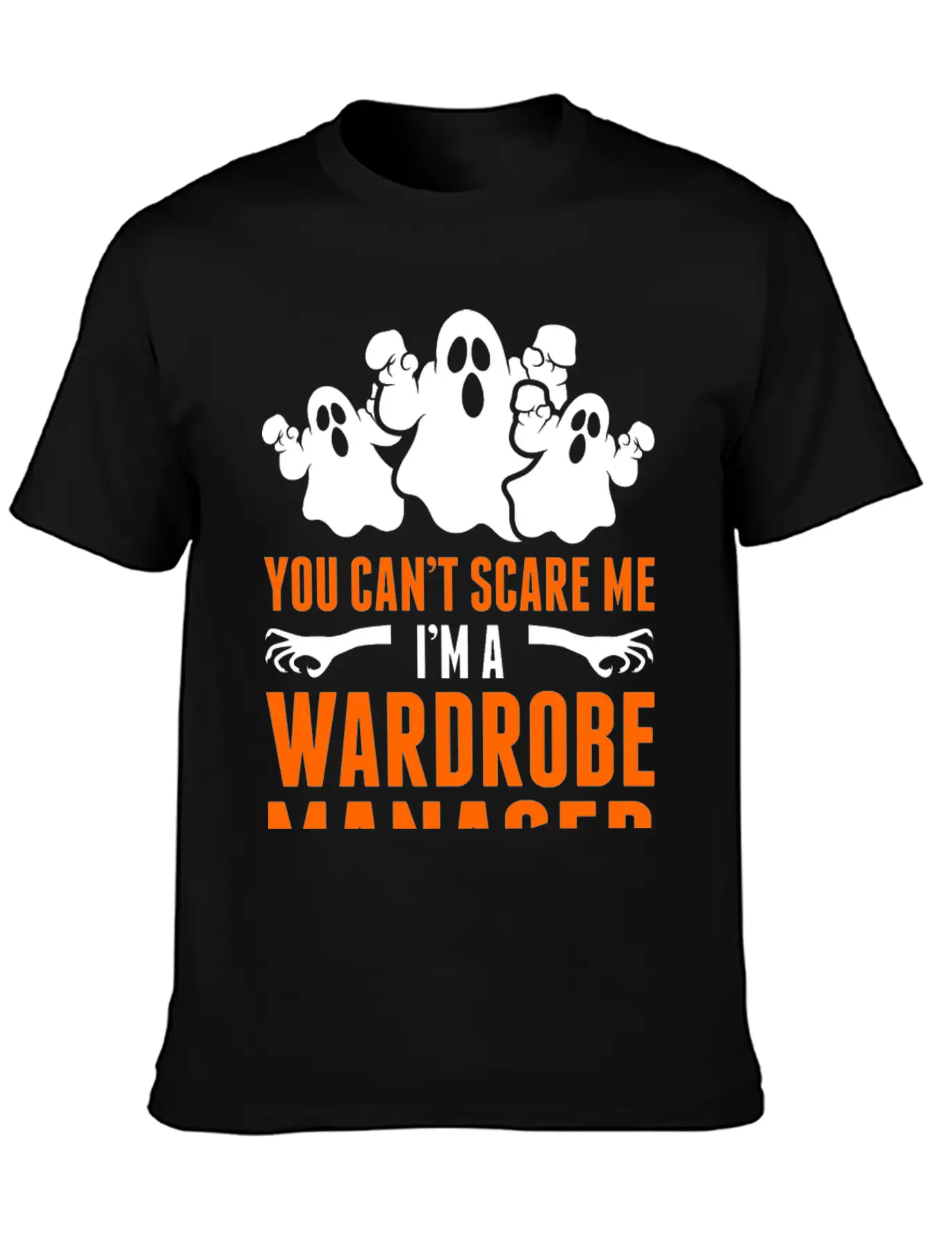 You Cant Scare Me Im A Wardrobe Manager Stylish Everyday T-Shirt – Unisex Basic Cotton Tee