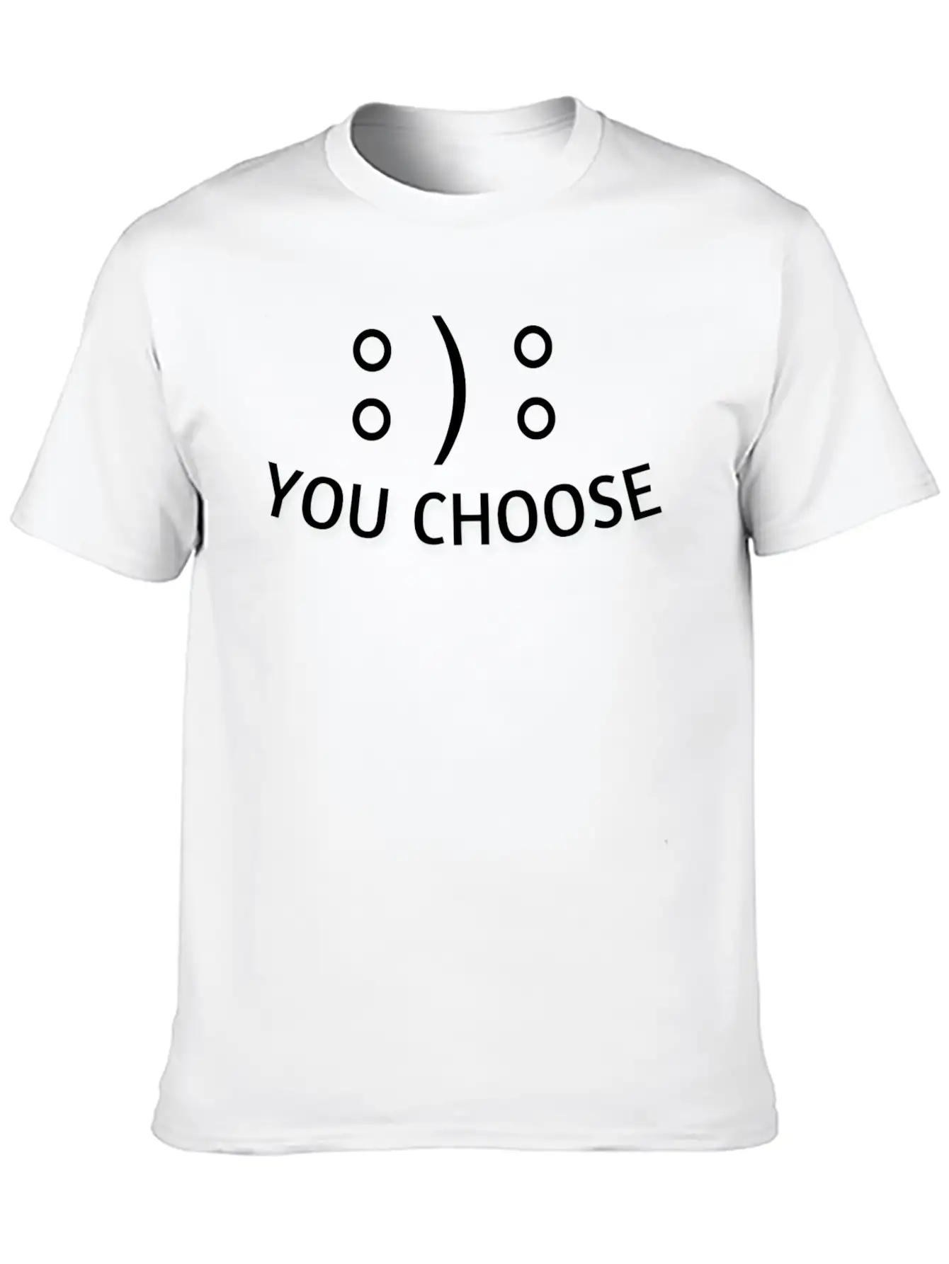 You Choose Unisex Short Sleeve Soft Cotton T-Shirt – Casual Everyday Wear
