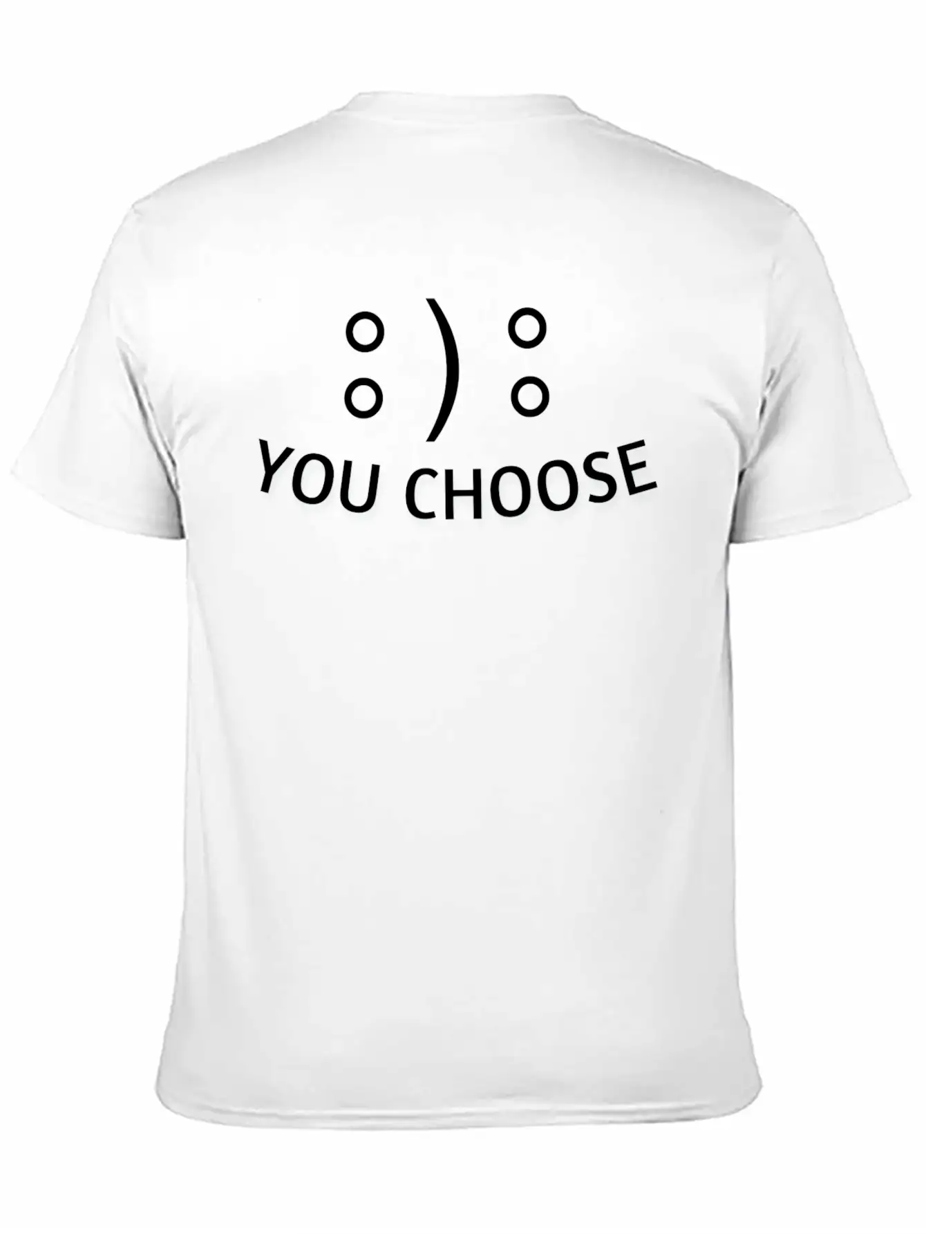 You Choose Unisex Short Sleeve Soft Cotton T-Shirt – Casual Everyday Wear