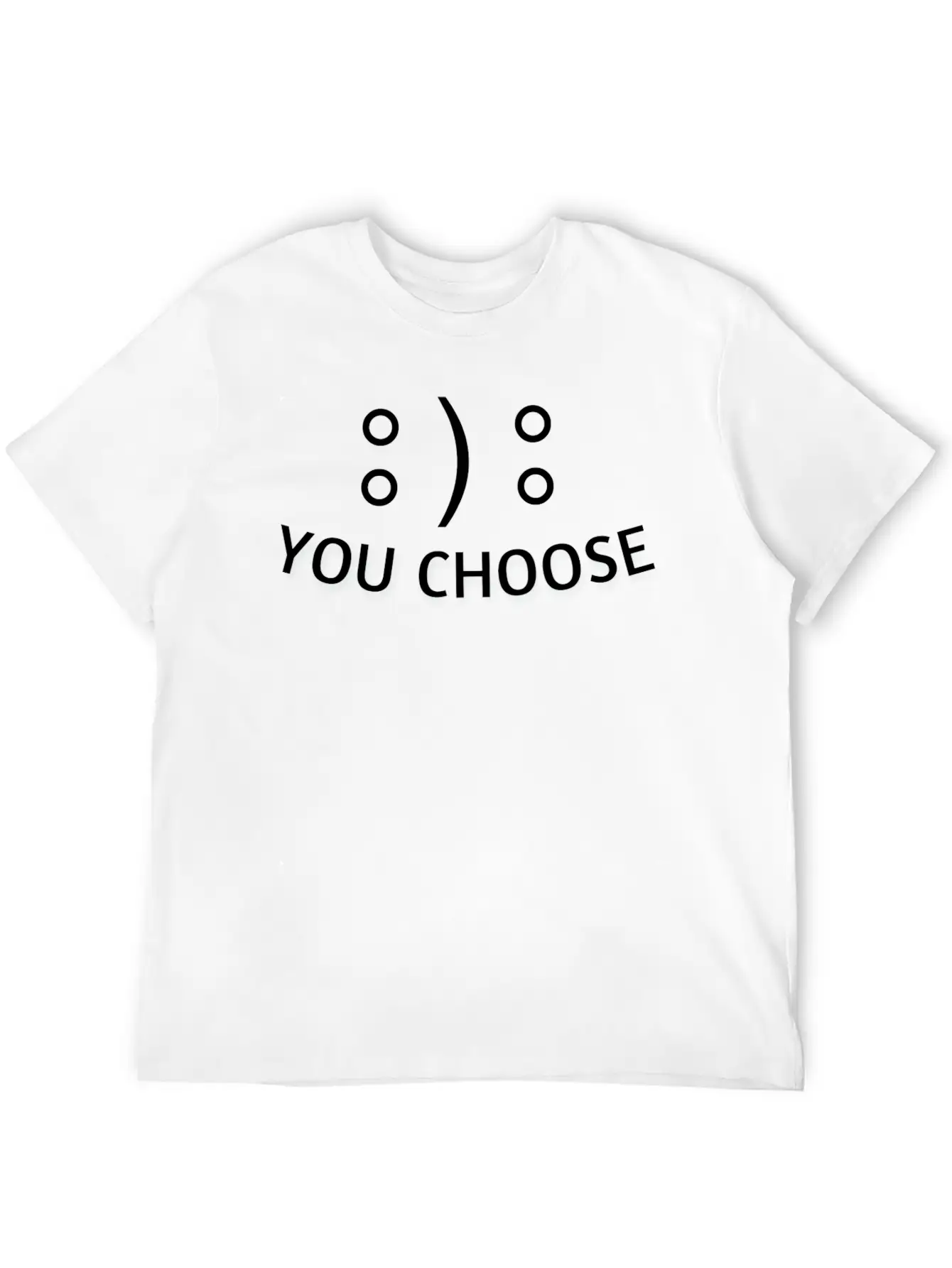 You Choose Unisex Short Sleeve Soft Cotton T-Shirt – Casual Everyday Wear