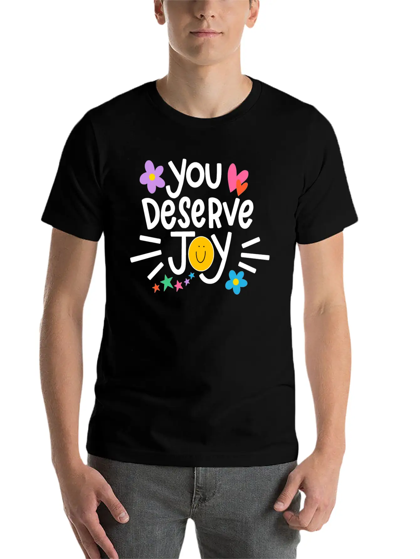 You Deserve Joy Stylish Everyday T-Shirt – Unisex Basic Cotton Tee