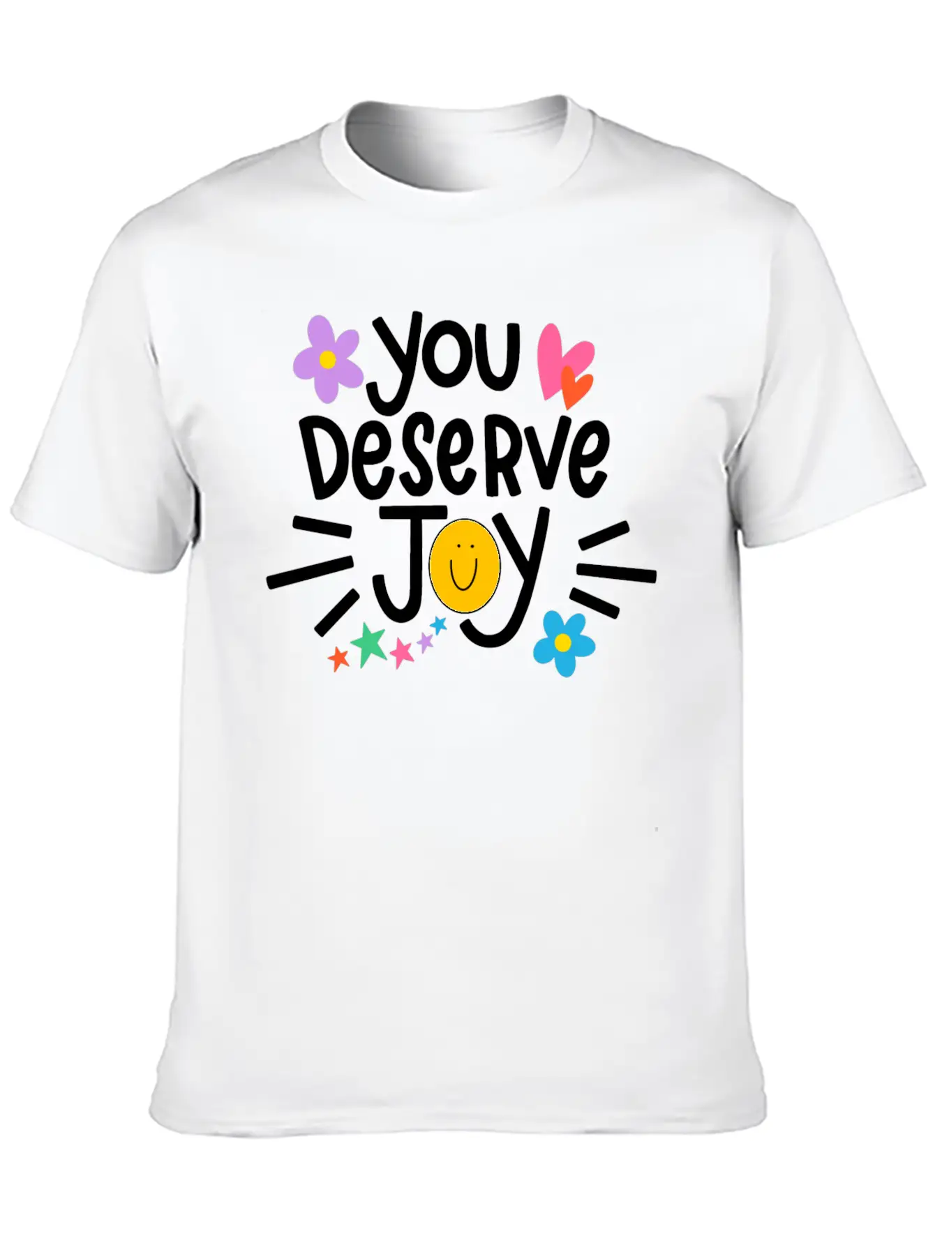 You Deserve Joy Stylish Everyday T-Shirt – Unisex Basic Cotton Tee