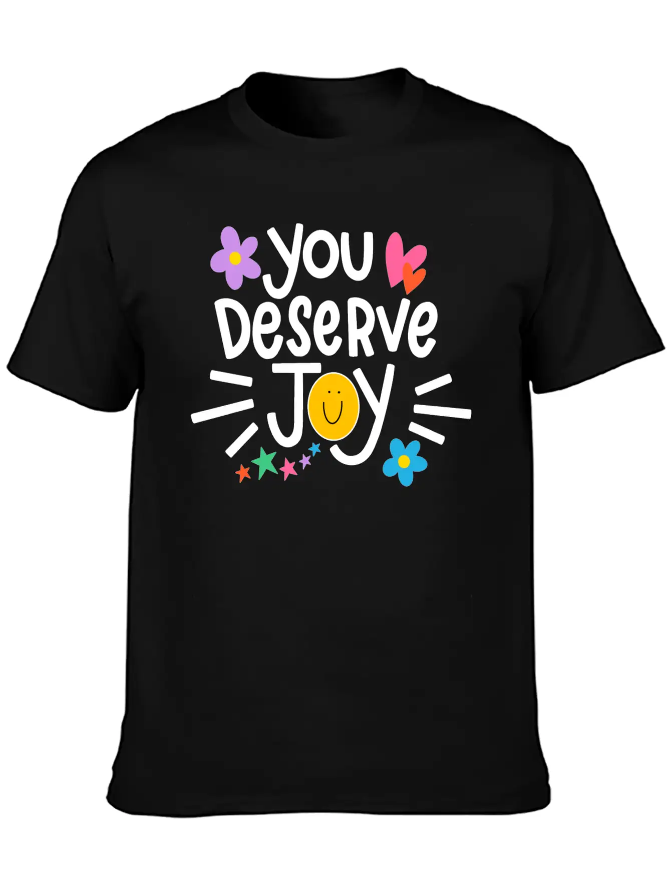 You Deserve Joy Stylish Everyday T-Shirt – Unisex Basic Cotton Tee