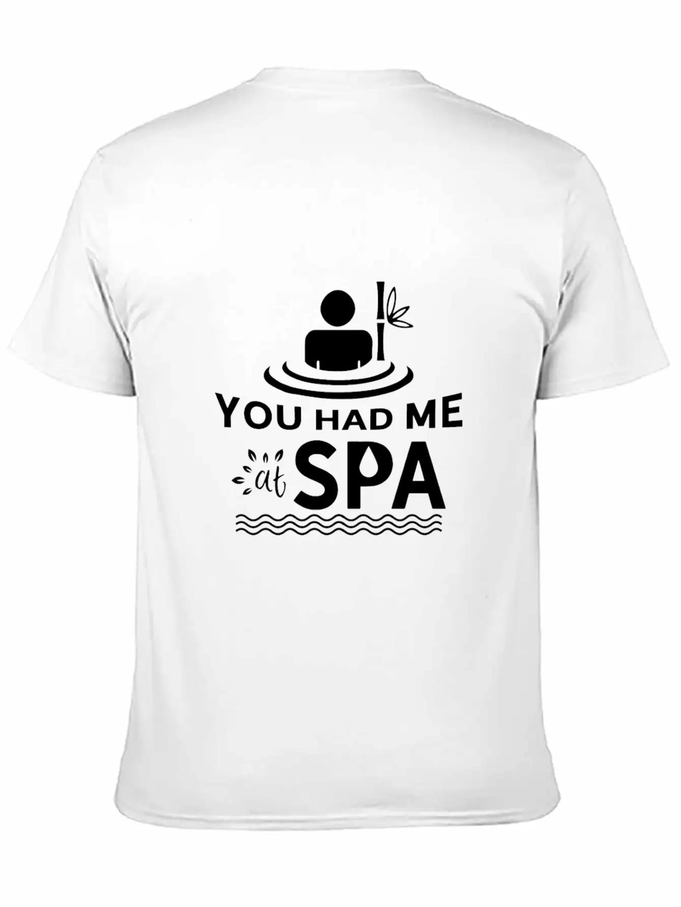 You Had Me At Spa - Funny Spa Lover Massage Quote Unisex Short Sleeve Soft Cotton T-Shirt – Casual Everyday Wear