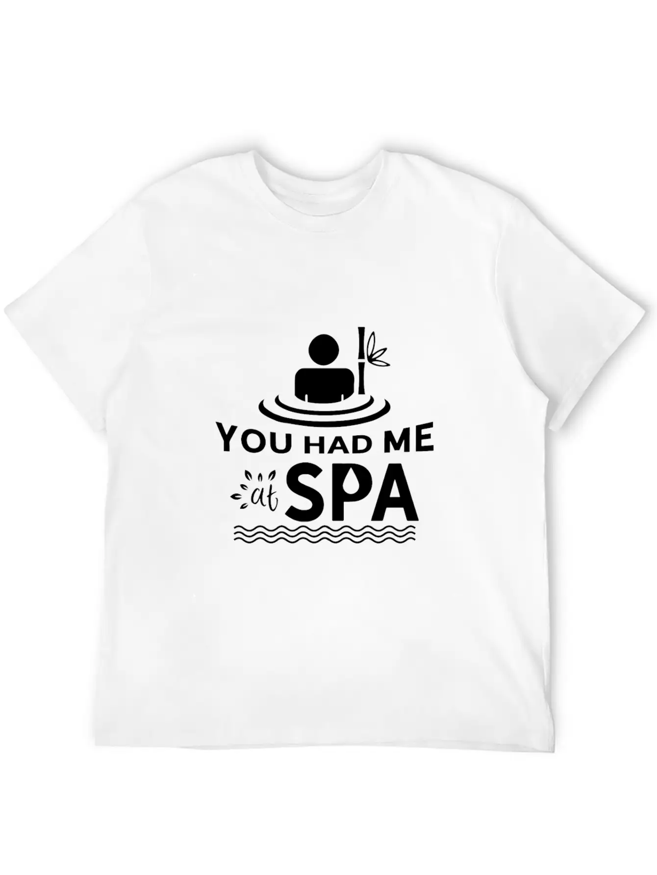 You Had Me At Spa - Funny Spa Lover Massage Quote Unisex Short Sleeve Soft Cotton T-Shirt – Casual Everyday Wear