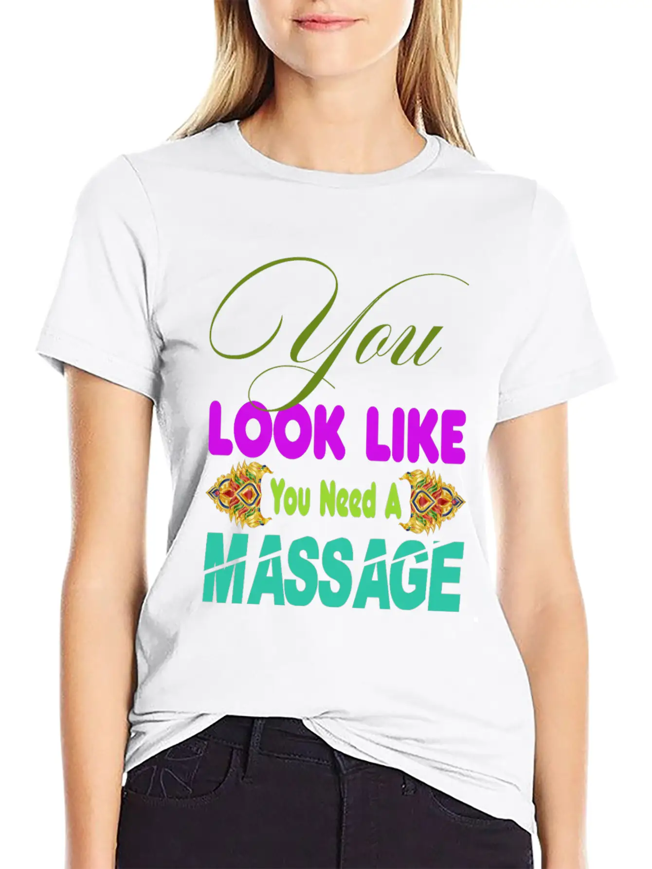 You Look Like You Need A Massage Shirt Stylish Everyday T-Shirt – Unisex Basic Cotton Tee