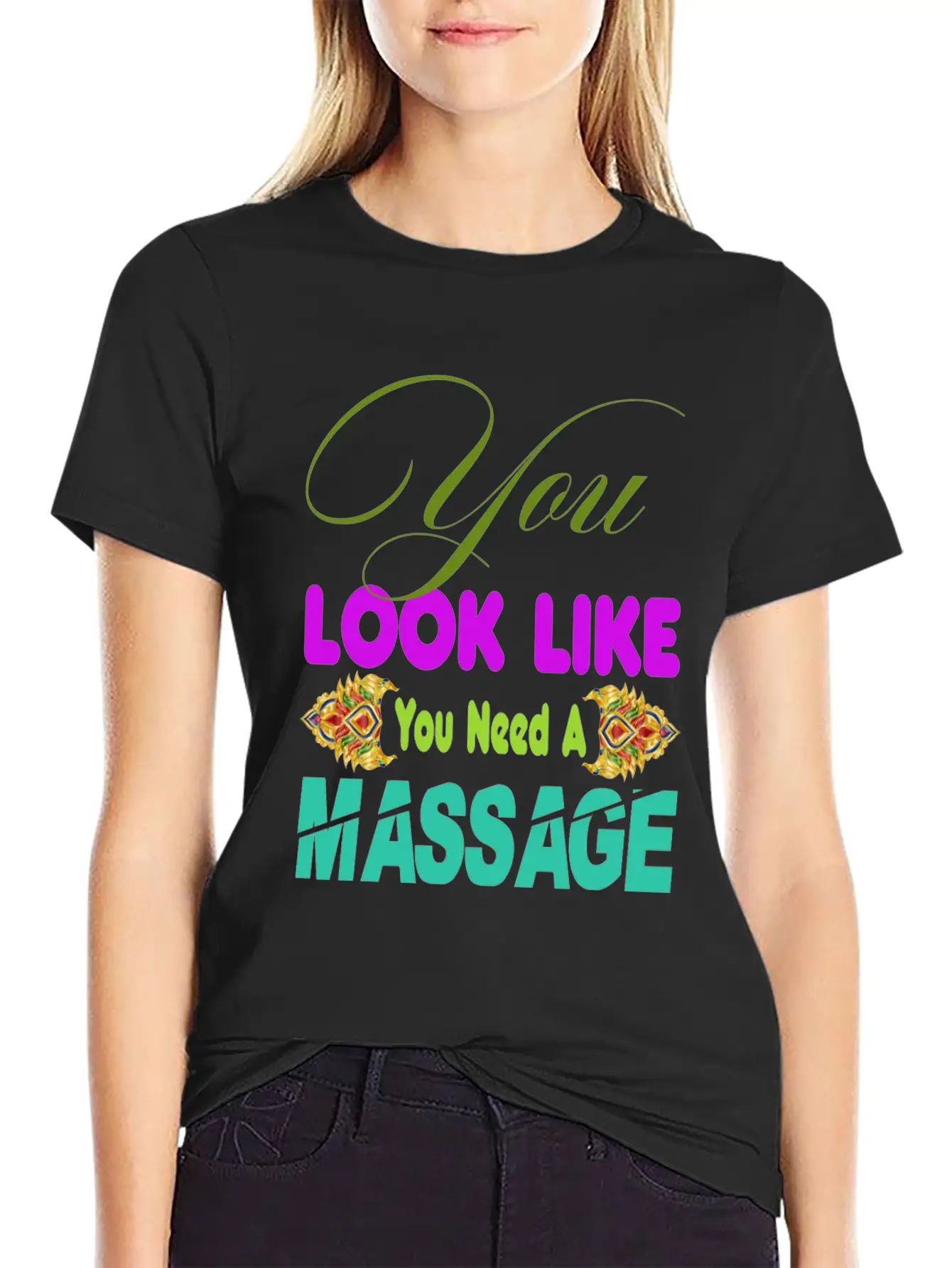 You Look Like You Need A Massage Shirt Stylish Everyday T-Shirt – Unisex Basic Cotton Tee