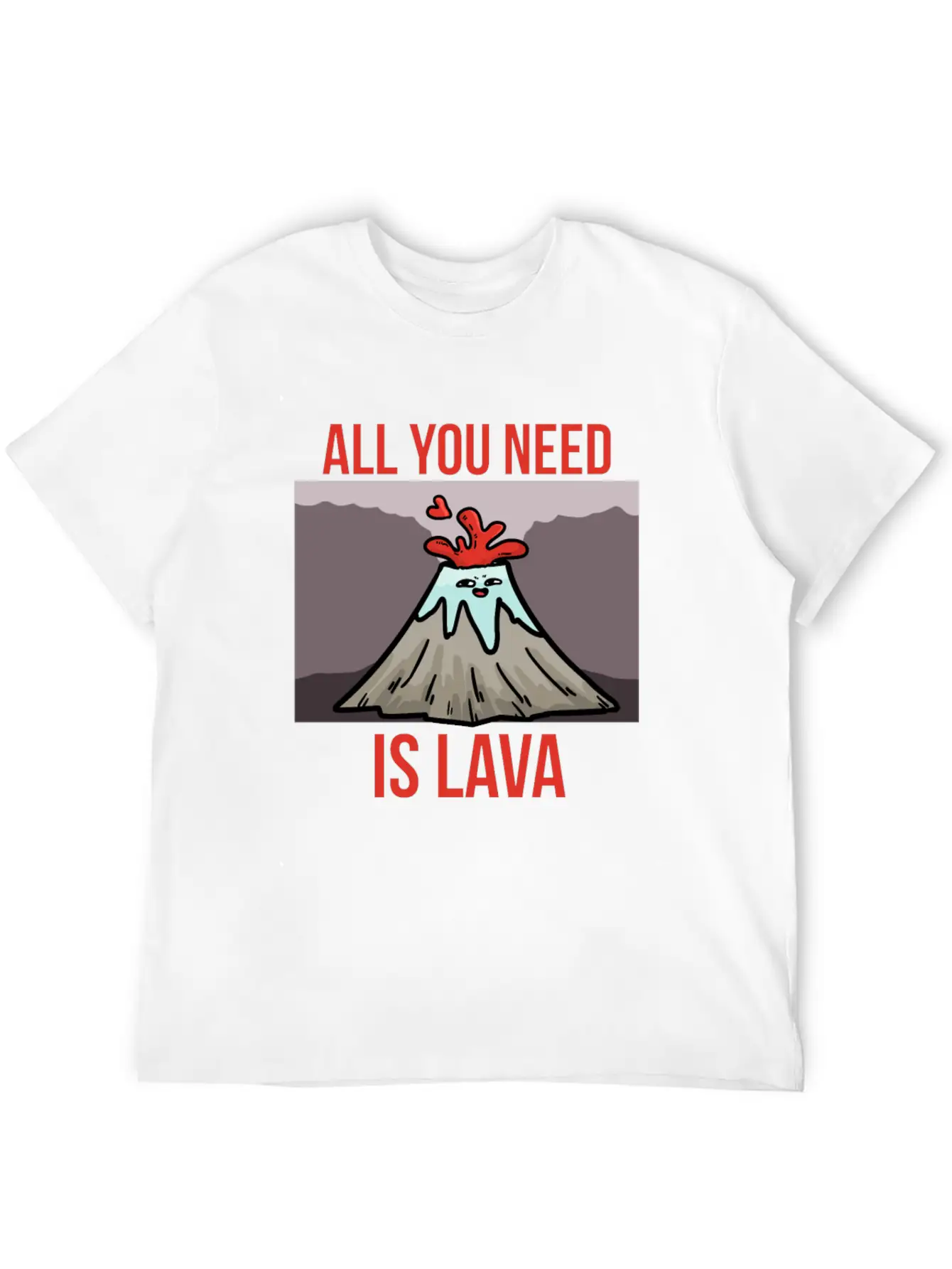 You Need Lava Unisex Short Sleeve Soft Cotton T-Shirt – Casual Everyday Wear