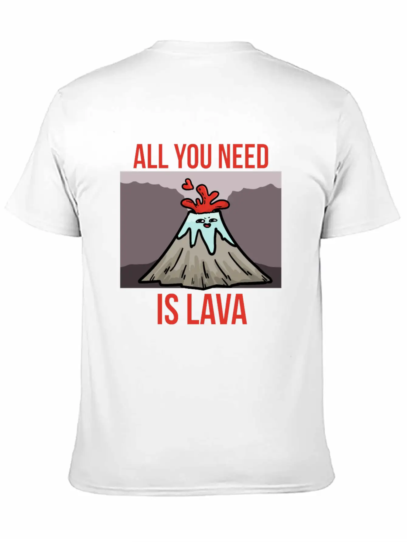 You Need Lava Unisex Short Sleeve Soft Cotton T-Shirt – Casual Everyday Wear