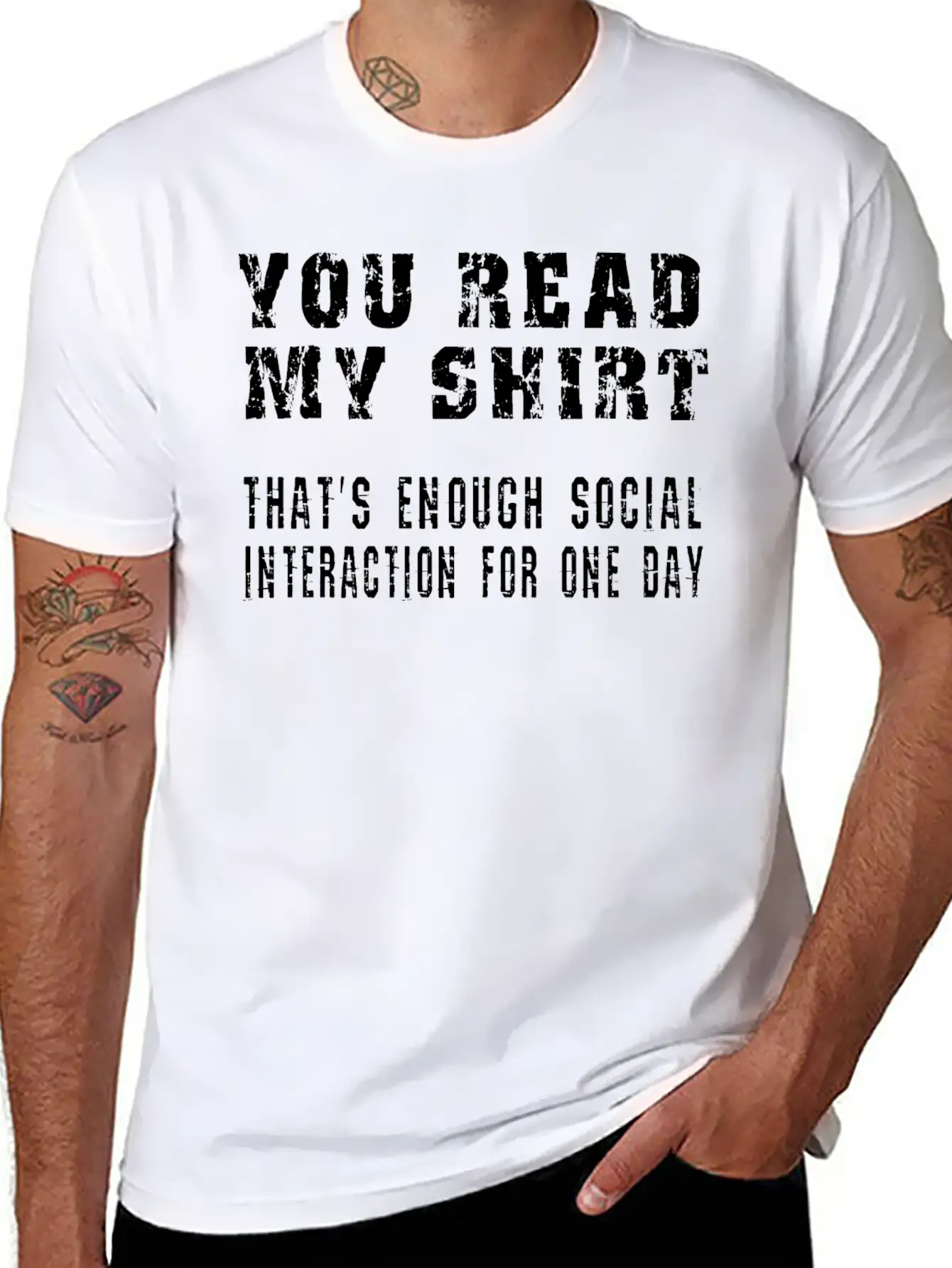You Read My Shirt-That's Enough Social Interaction Stylish Everyday T-Shirt – Unisex Basic Cotton Tee