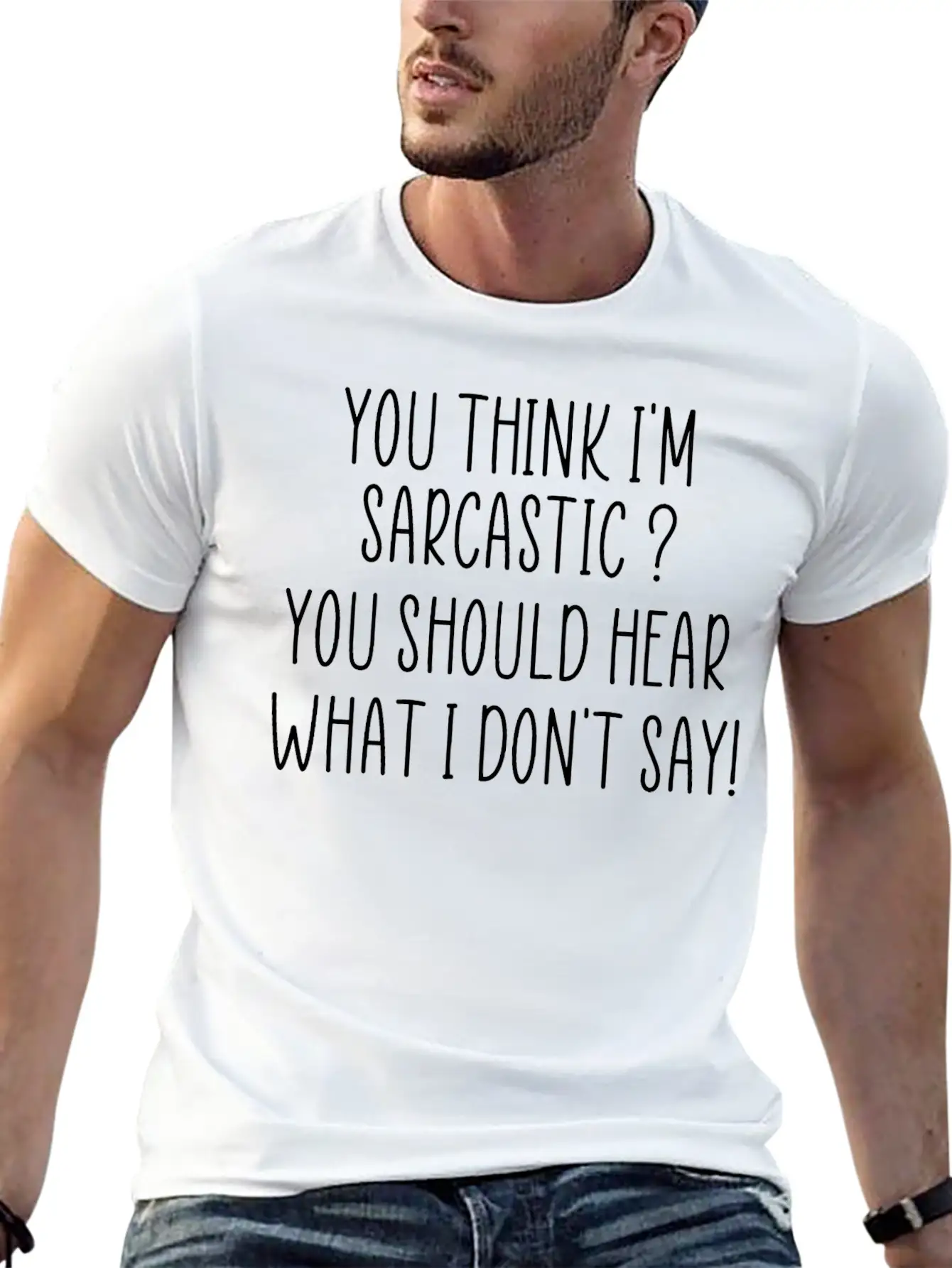 You Think I M Sarcastic Funny Quote Unisex Short Sleeve Soft Cotton T-Shirt – Casual Everyday Wear
