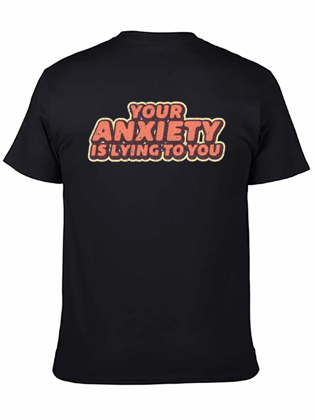 Your Anxiety Is Lying To You Anxious Worry Comfortable Minimalist Graphic Tee – Summer Style Essential
