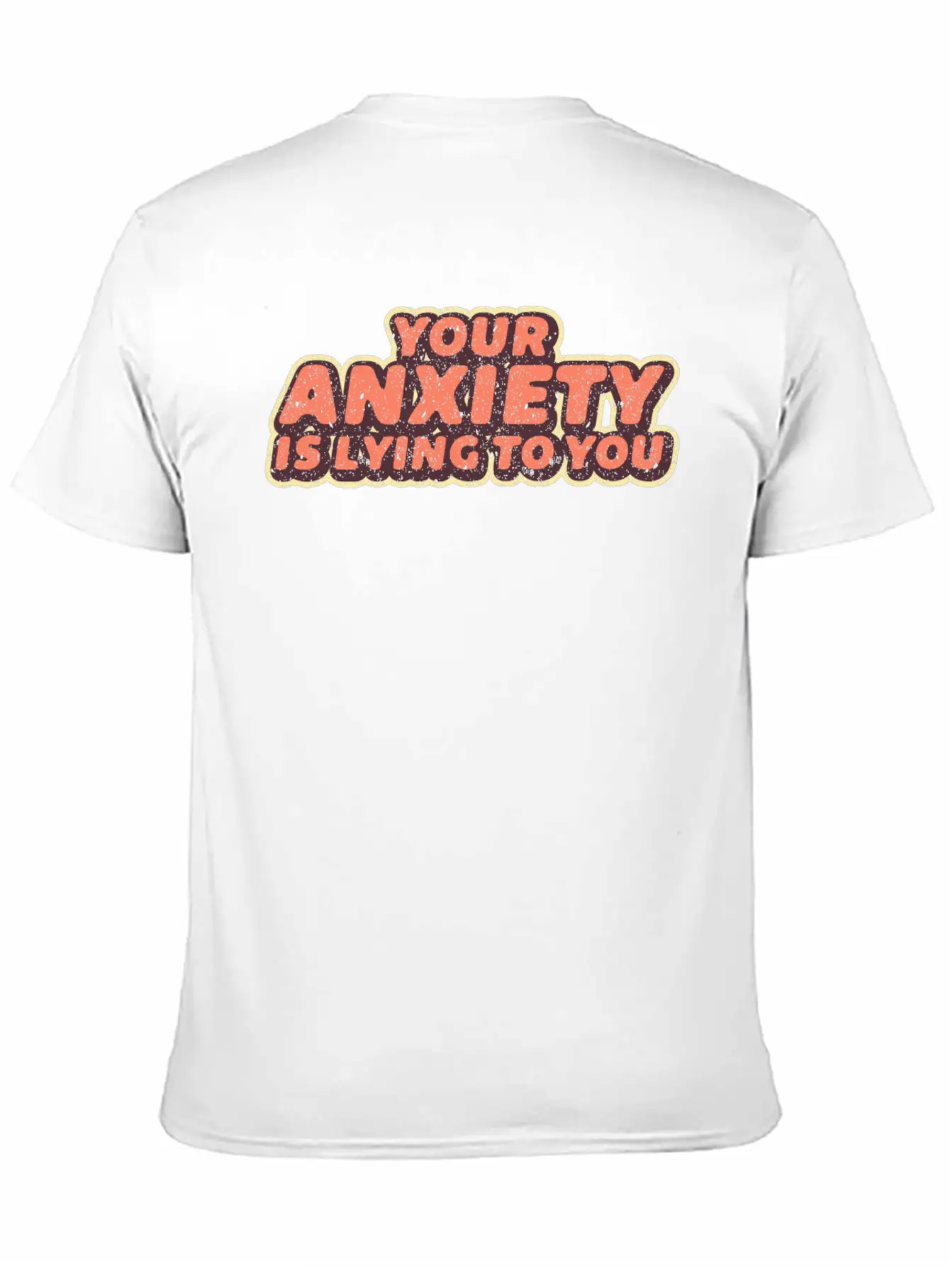Your Anxiety Is Lying To You Anxious Worry Comfortable Minimalist Graphic Tee – Summer Style Essential
