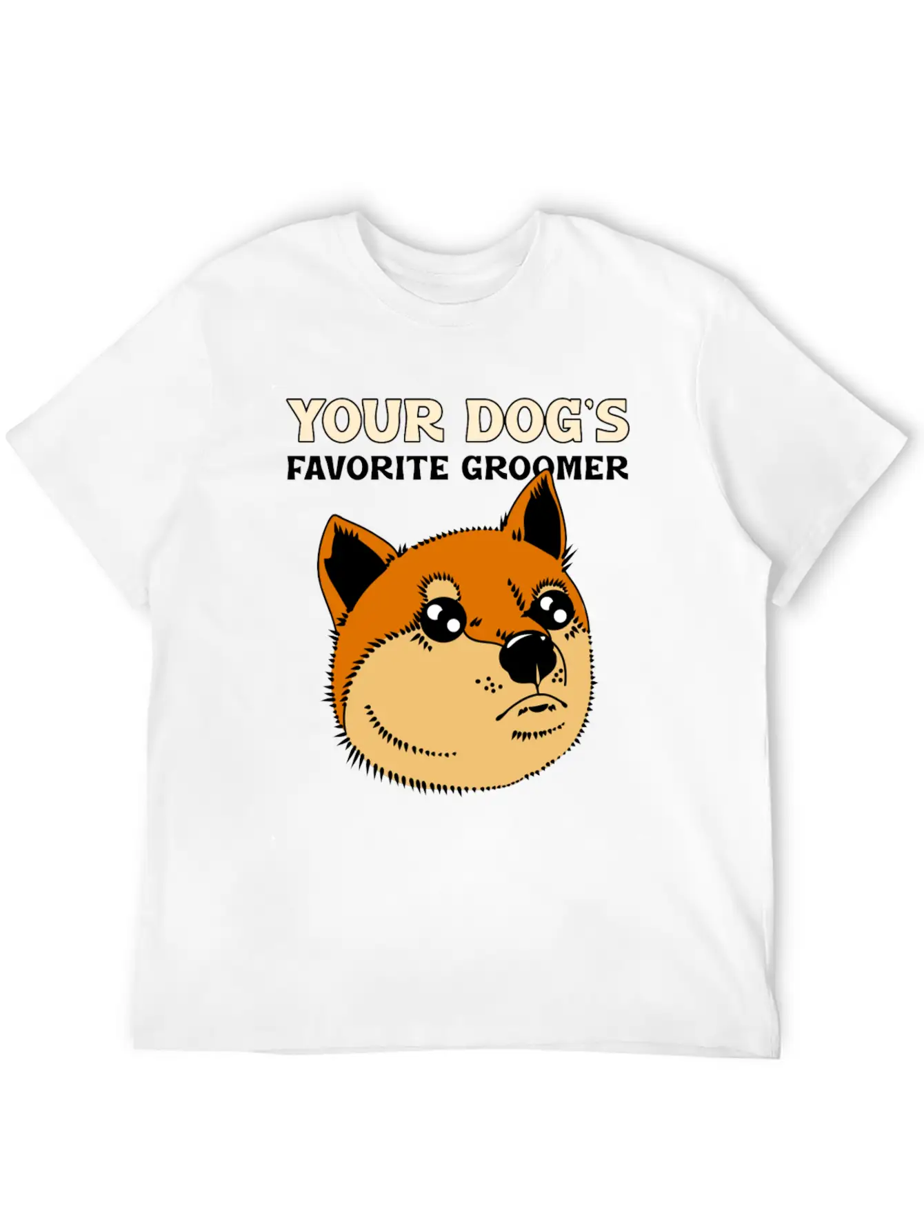 Your Dog S Favorite Groomer Basic Graphic T-Shirt – Daily Comfort In Soft Cotton