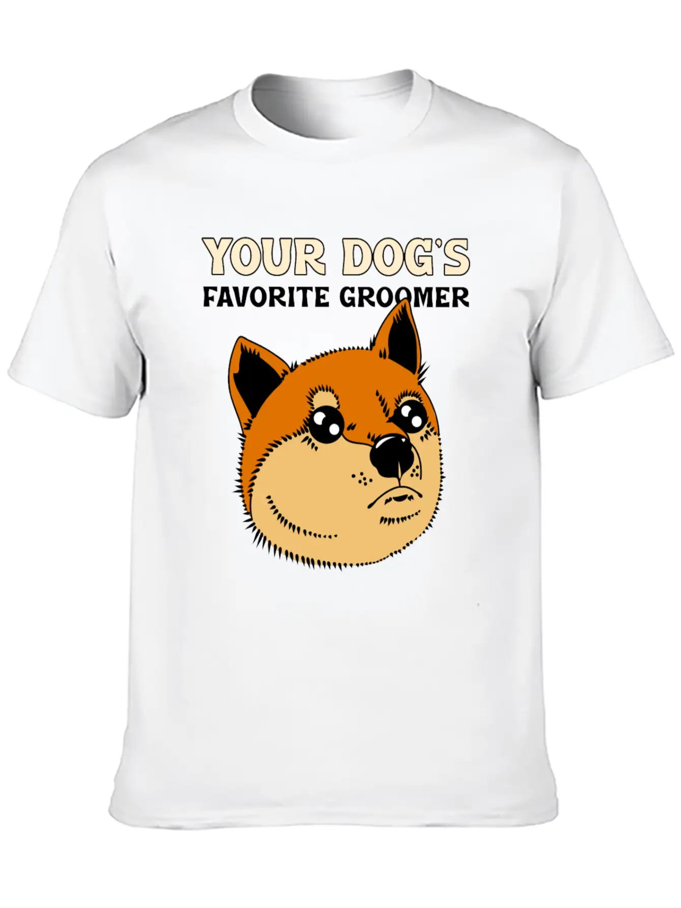 Your Dog S Favorite Groomer Basic Graphic T-Shirt – Daily Comfort In Soft Cotton