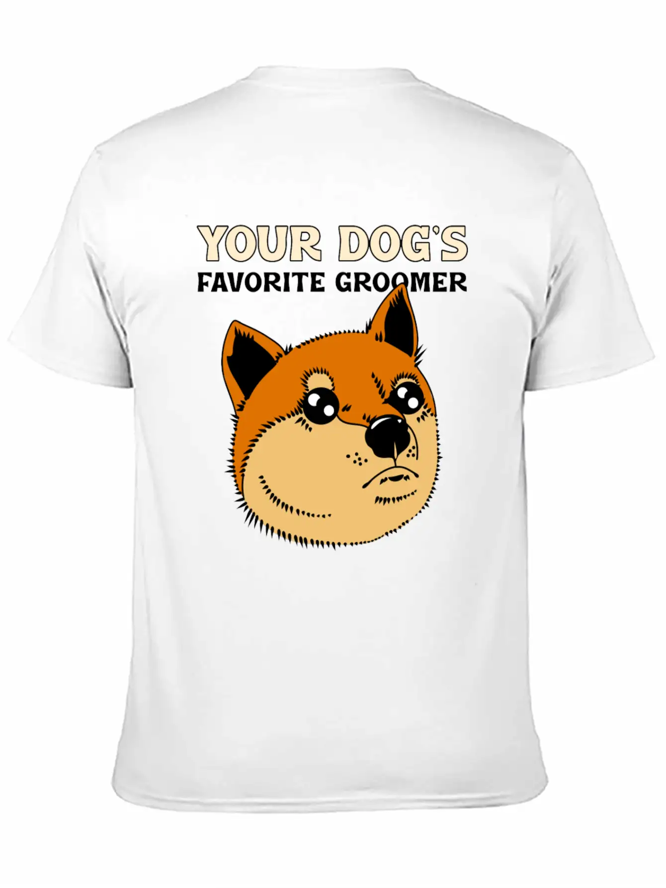 Your Dog S Favorite Groomer Basic Graphic T-Shirt – Daily Comfort In Soft Cotton